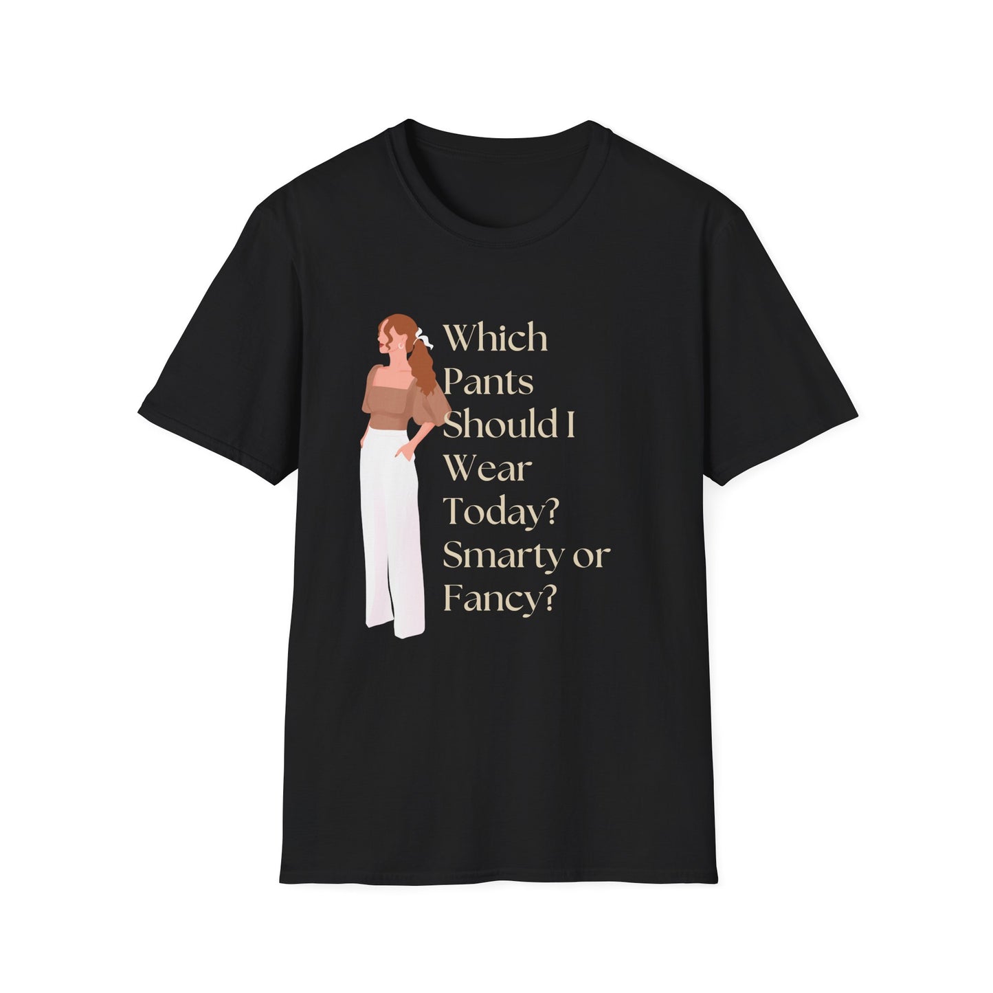 Which Pants Should I Wear Today? Smarty or Fancy? T-Shirt
