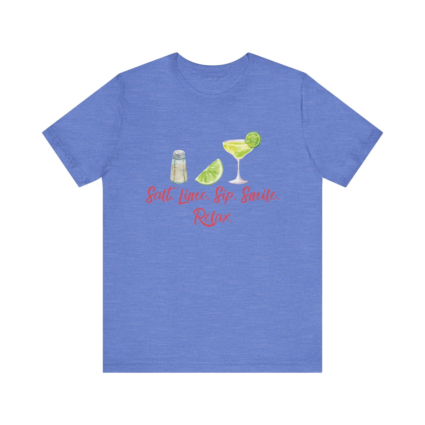 Salt, Lime, Sip, Smile, Relax T-Shirt