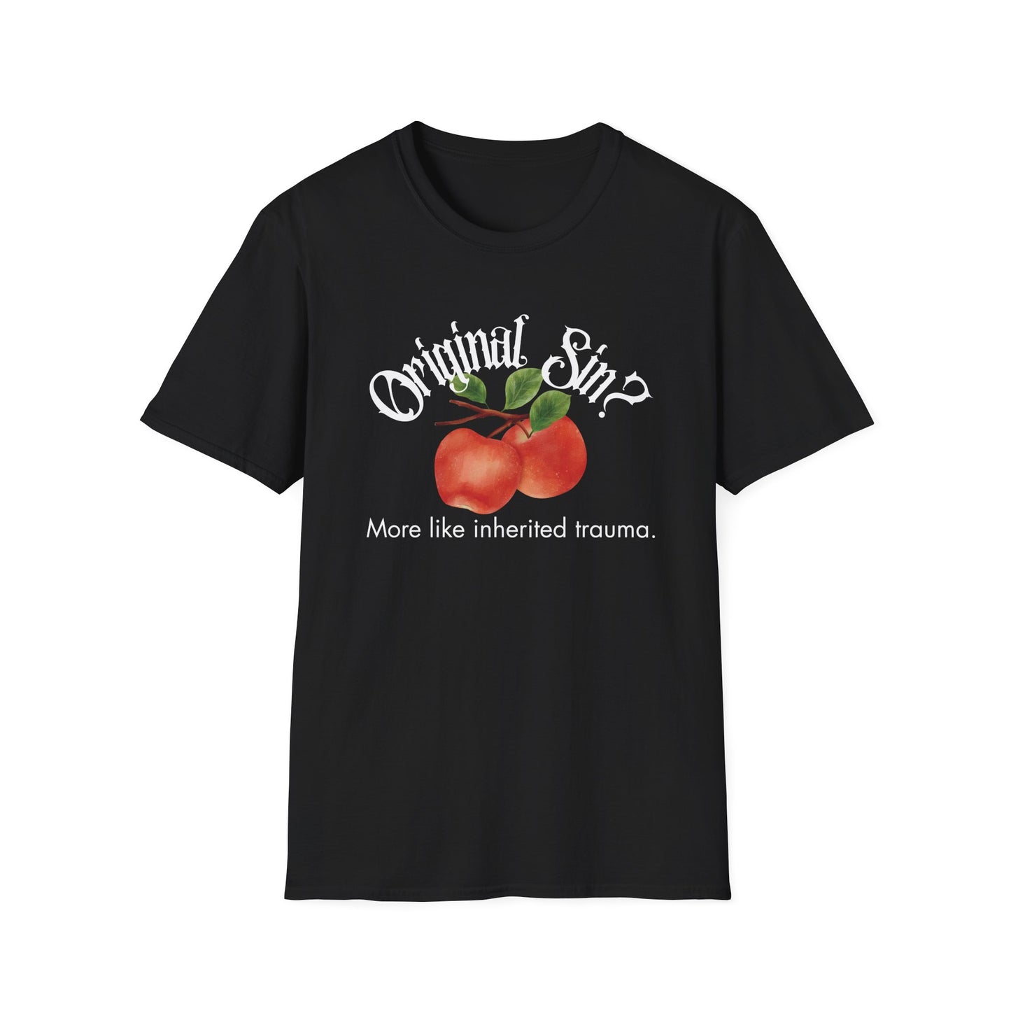 Original Sin? More Like Inherited Trauma T-Shirt