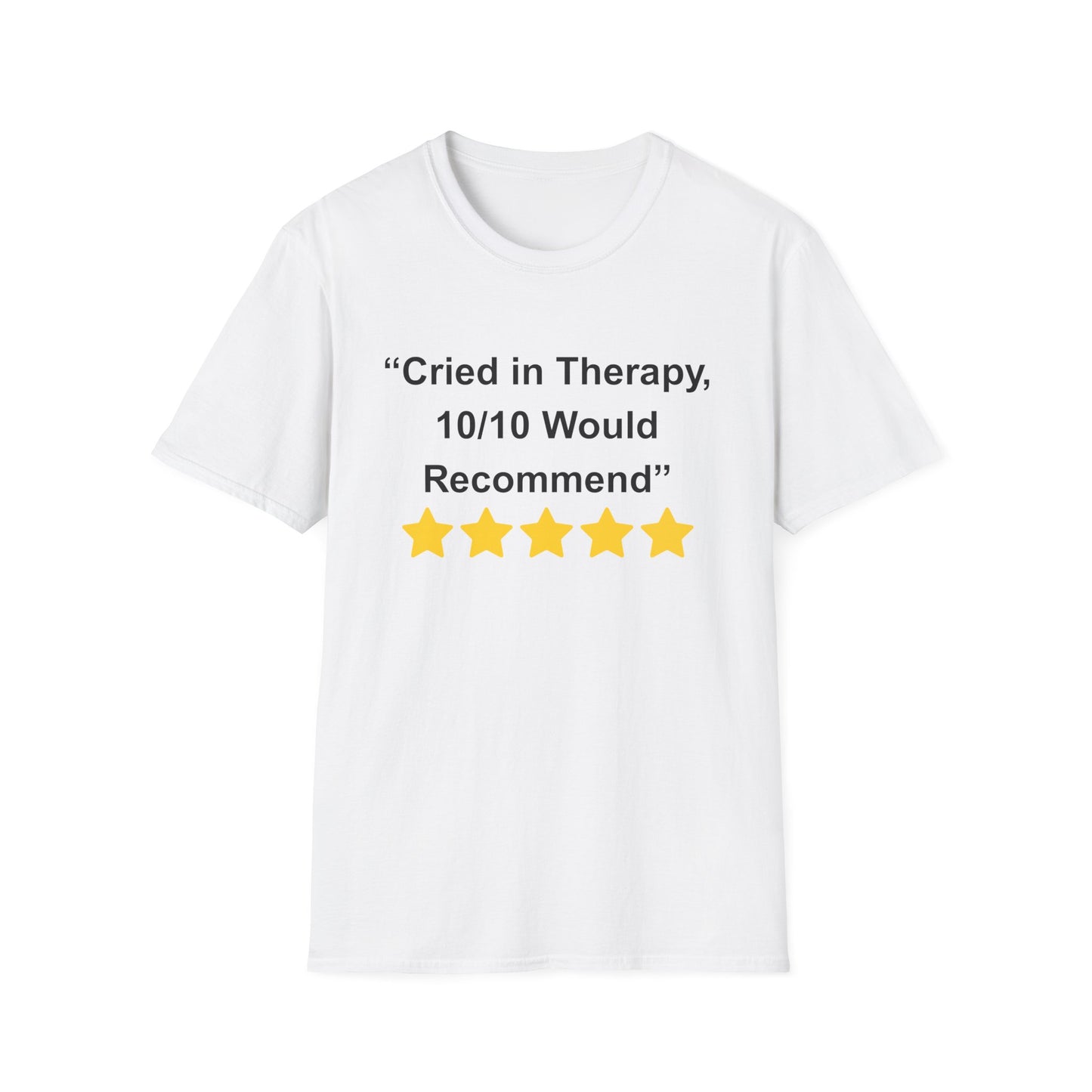 Cried in Therapy, 10/10 Would Recommend T-Shirt