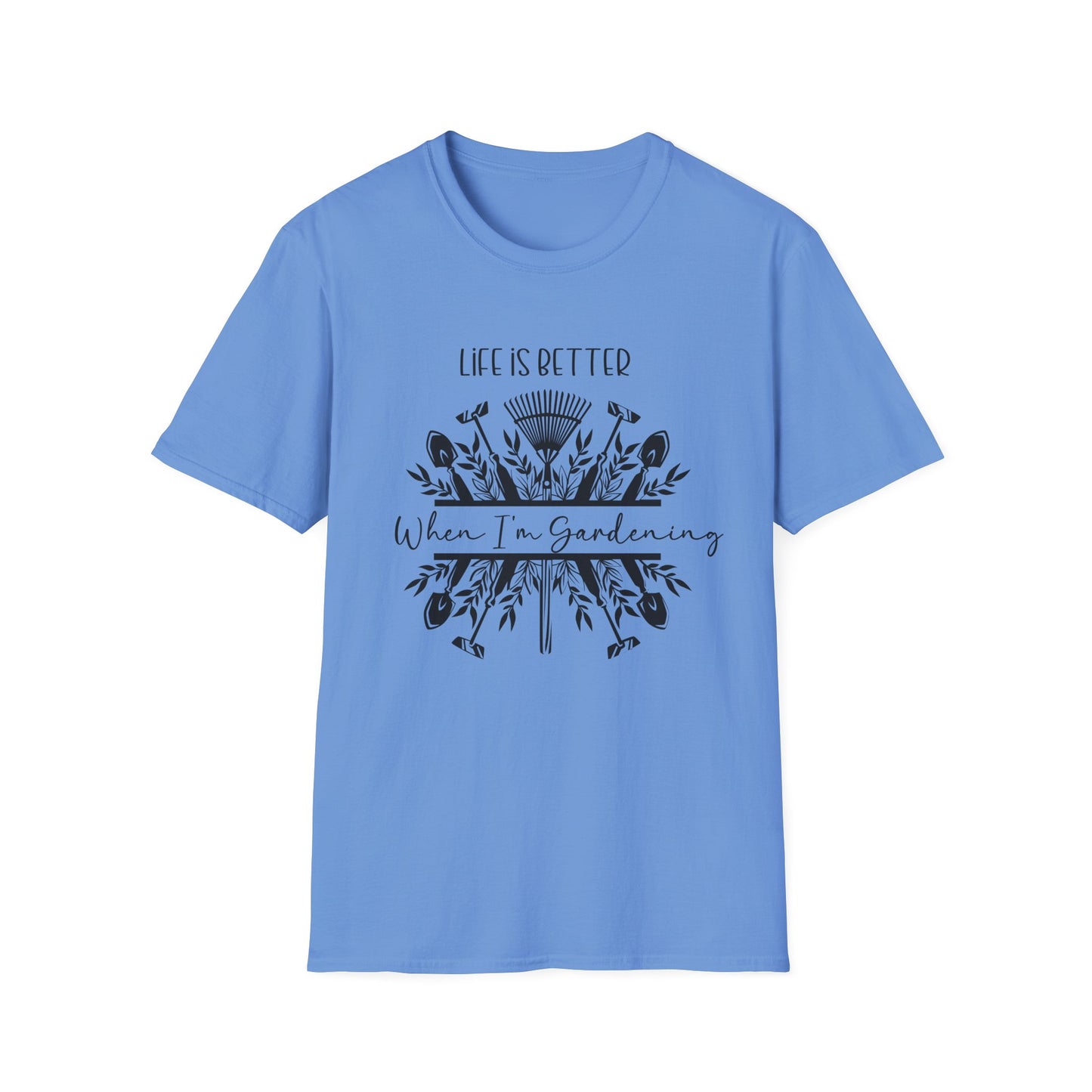 Life is Better When I'm Gardening T-Shirt