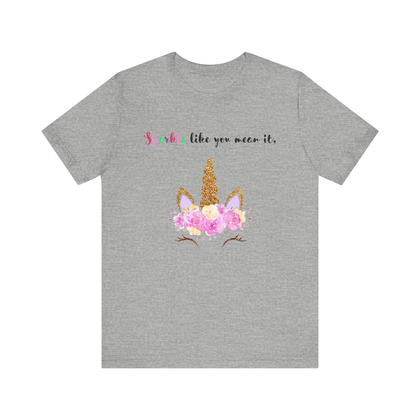 Sparkle Like You Mean It Unicorn T-Shirt
