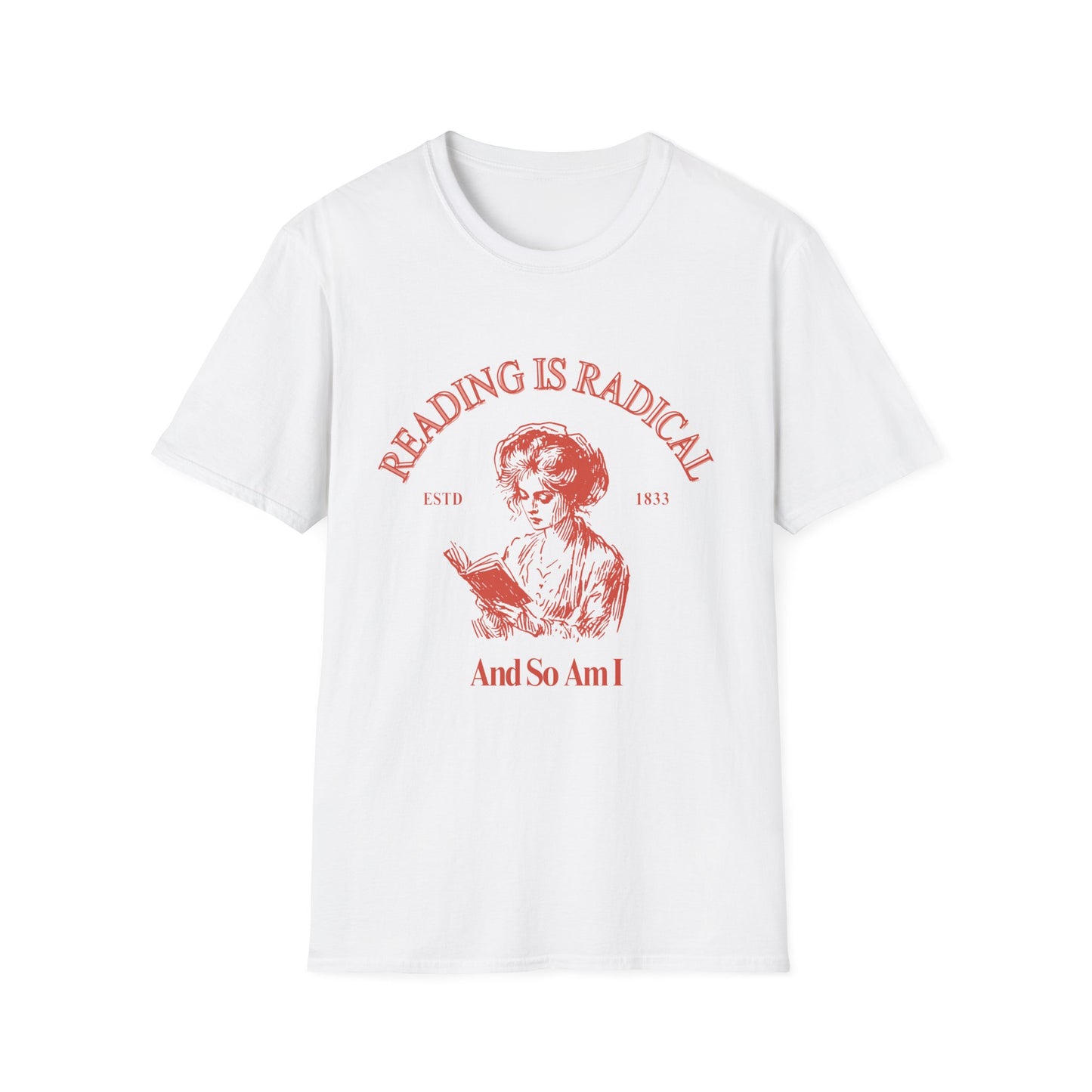 Reading is Radical - And So Am I T-Shirt