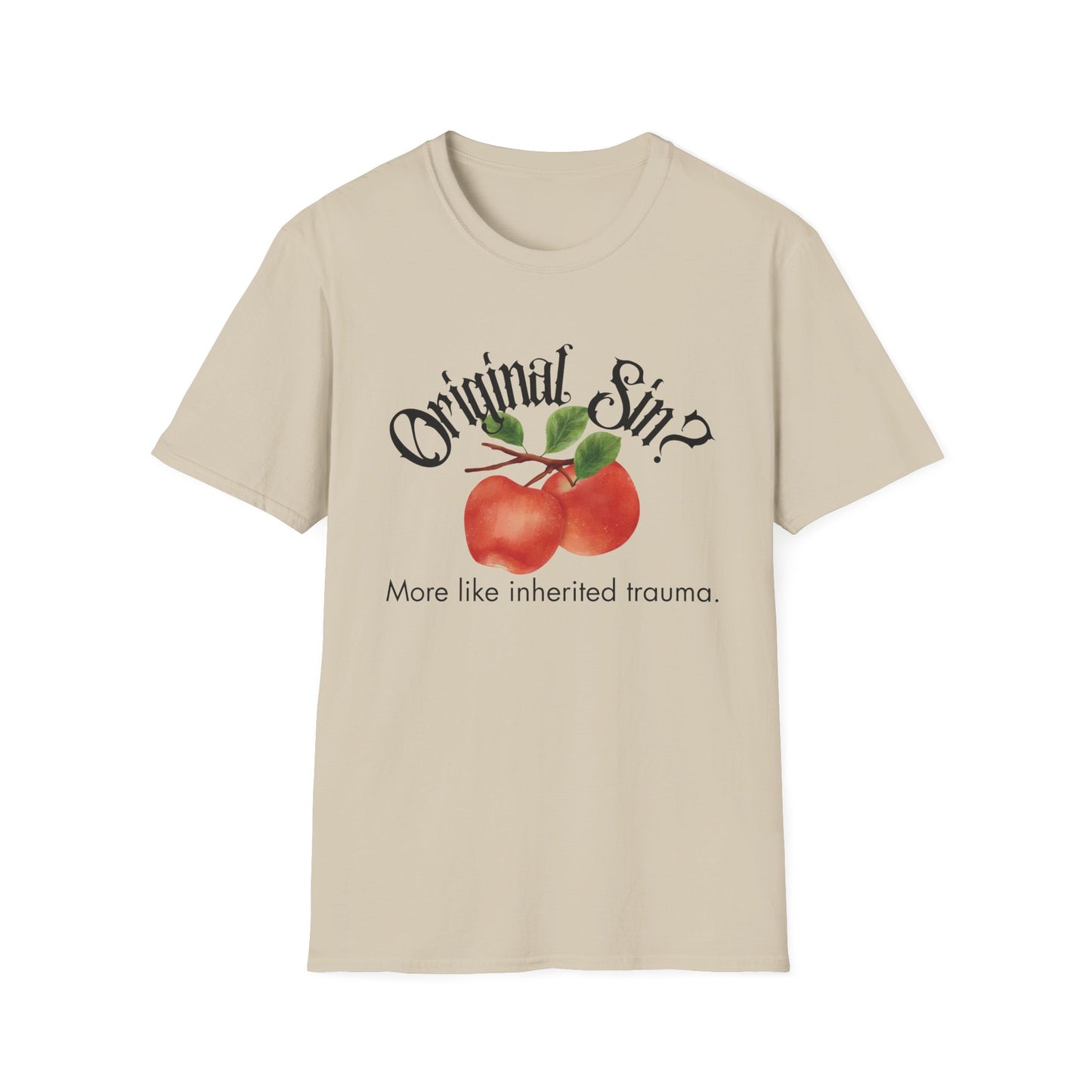 Original Sin? More Like Inherited Trauma T-Shirt