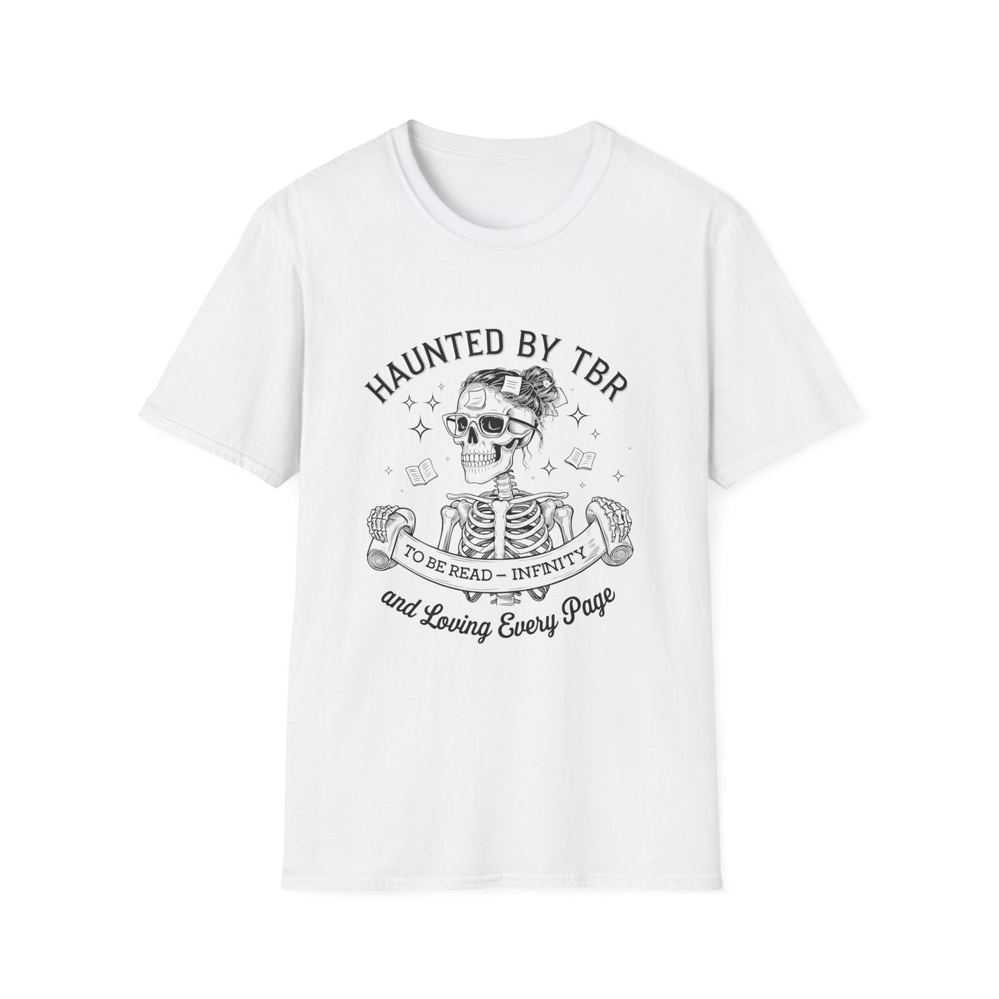 Haunted by TBR - And Loving Every Page T-Shirt