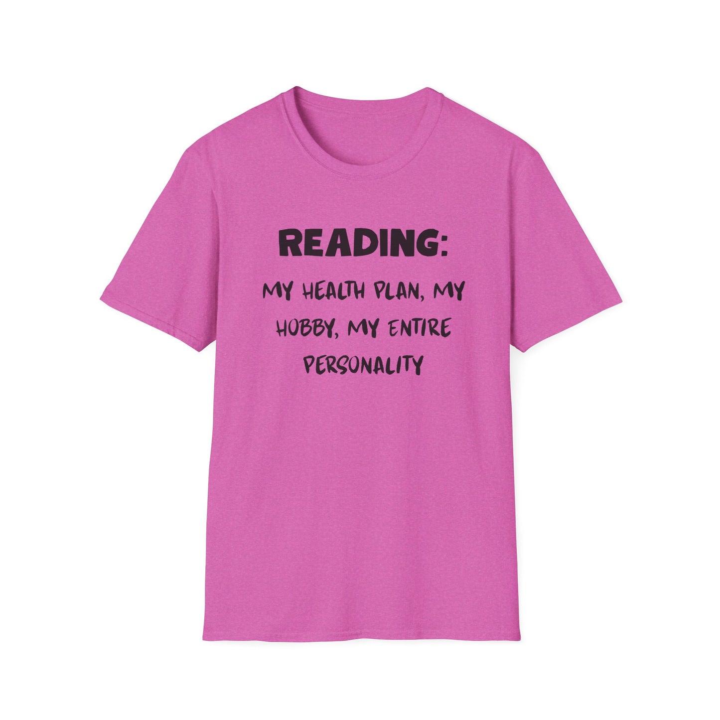Reading: My Health Plan, My Hobby, My Entire Personality T-Shirt