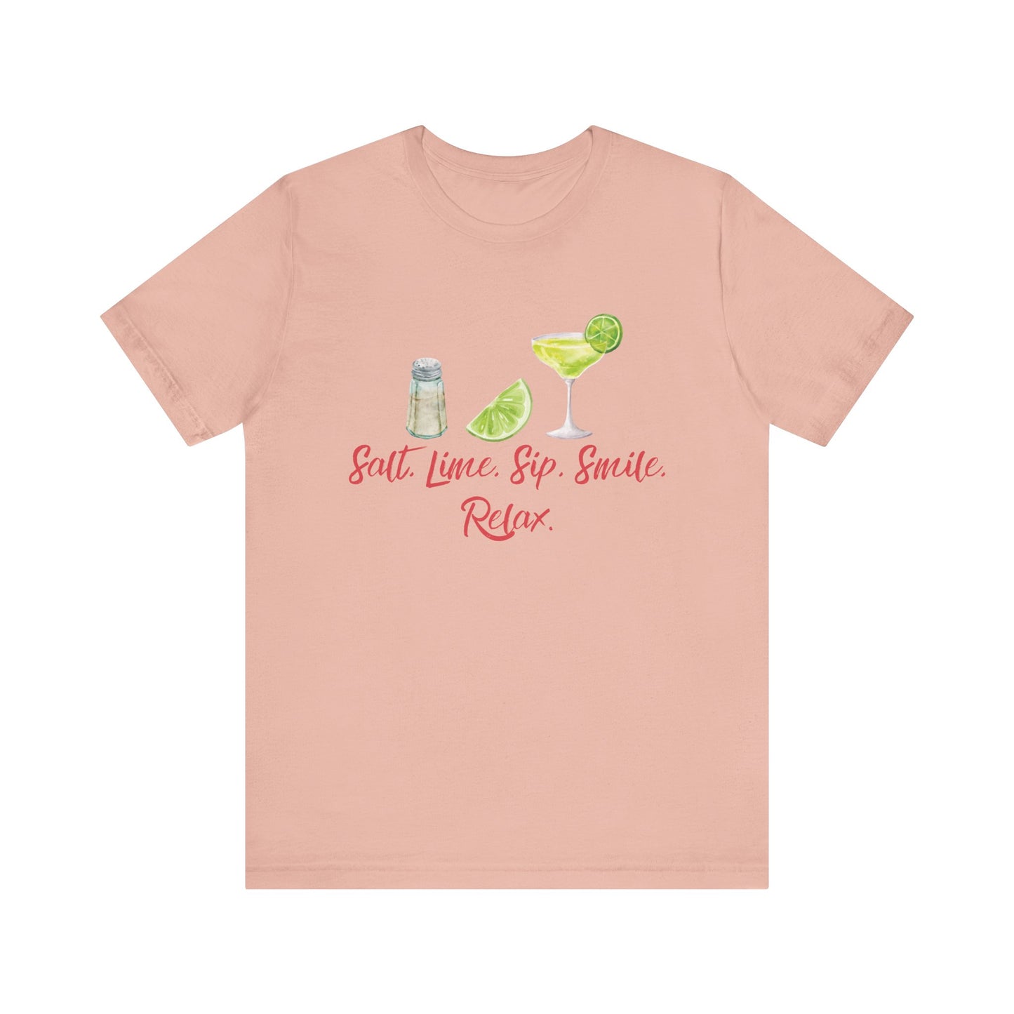 Salt, Lime, Sip, Smile, Relax T-Shirt