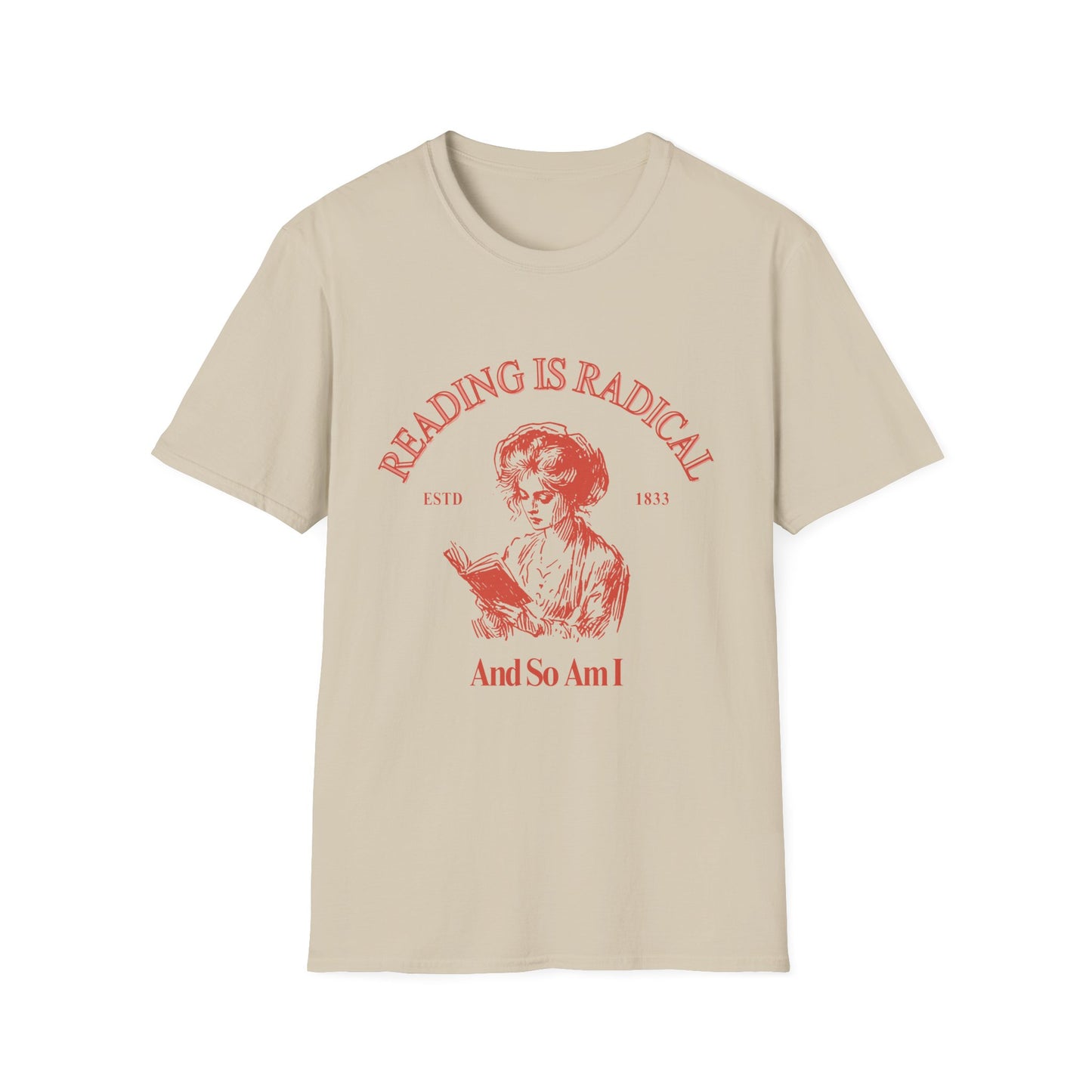 Reading is Radical - And So Am I T-Shirt