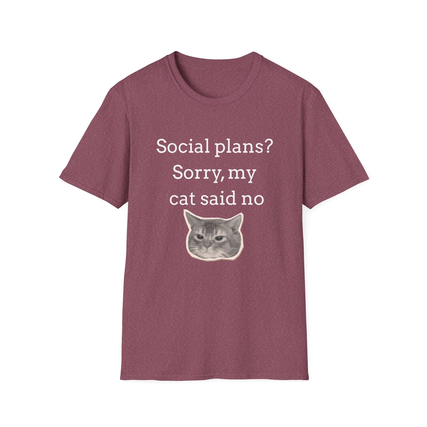 Social Plans? Sorry my Cat Said No T-Shirt