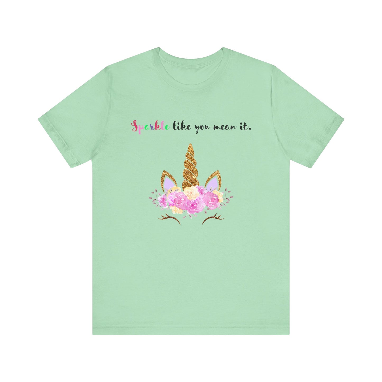 Sparkle Like You Mean It Unicorn T-Shirt