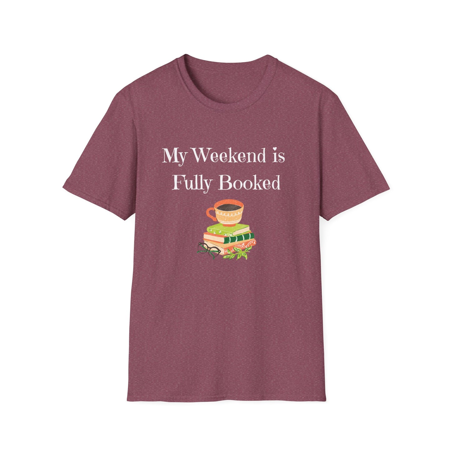 My Weekend is Fully Booked (Book Lovers) T-Shirt