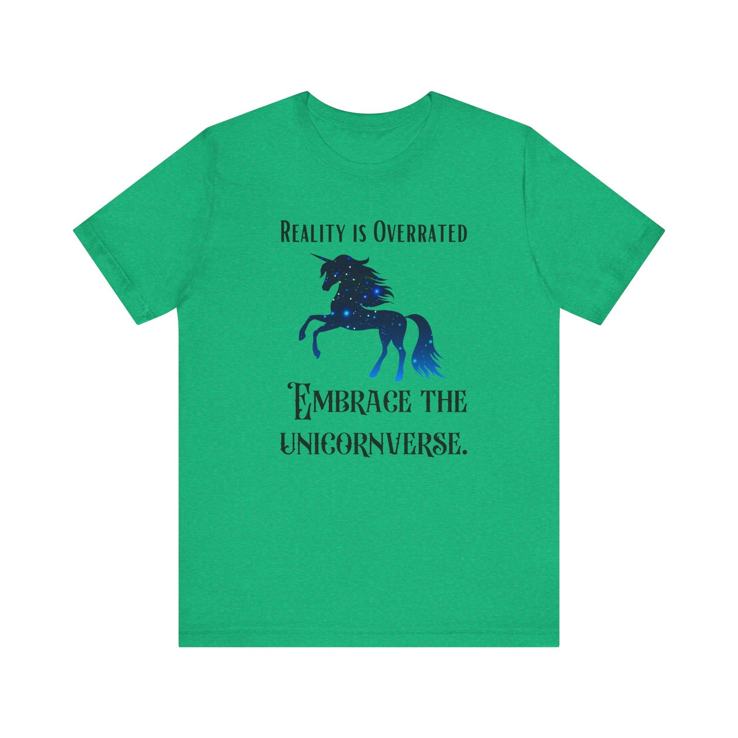 Reality is Overrated - Embrace the Unicornverse