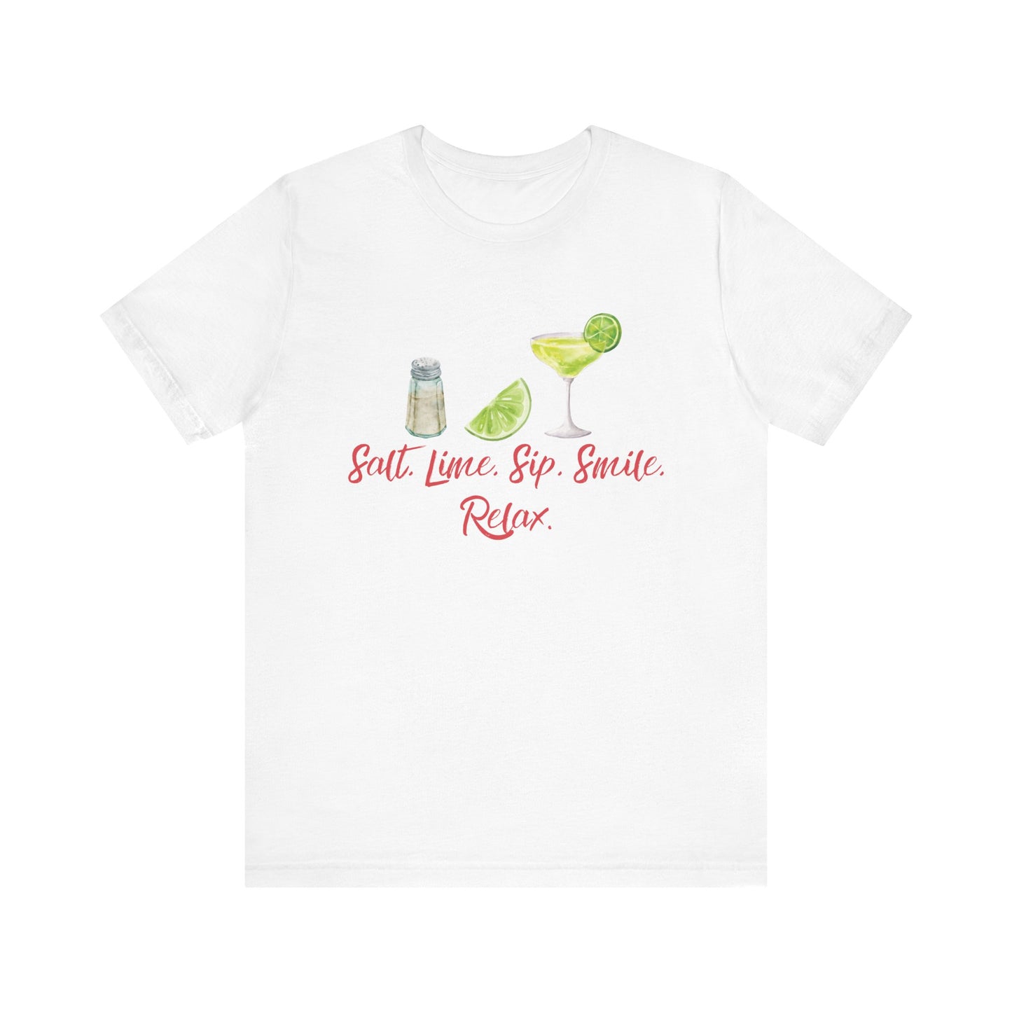 Salt, Lime, Sip, Smile, Relax T-Shirt