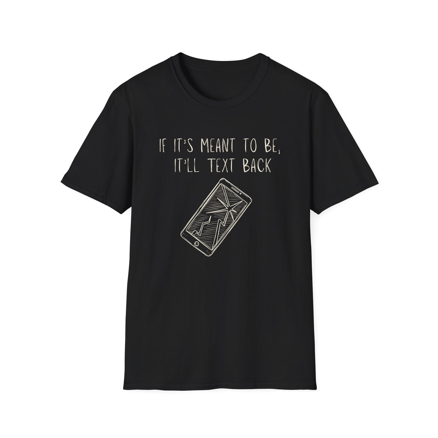 If it's Meant to Be, It'll Text Back Shirt