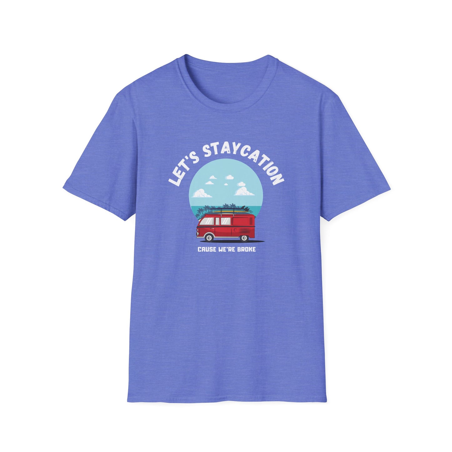 Let's Staycation T-Shirt