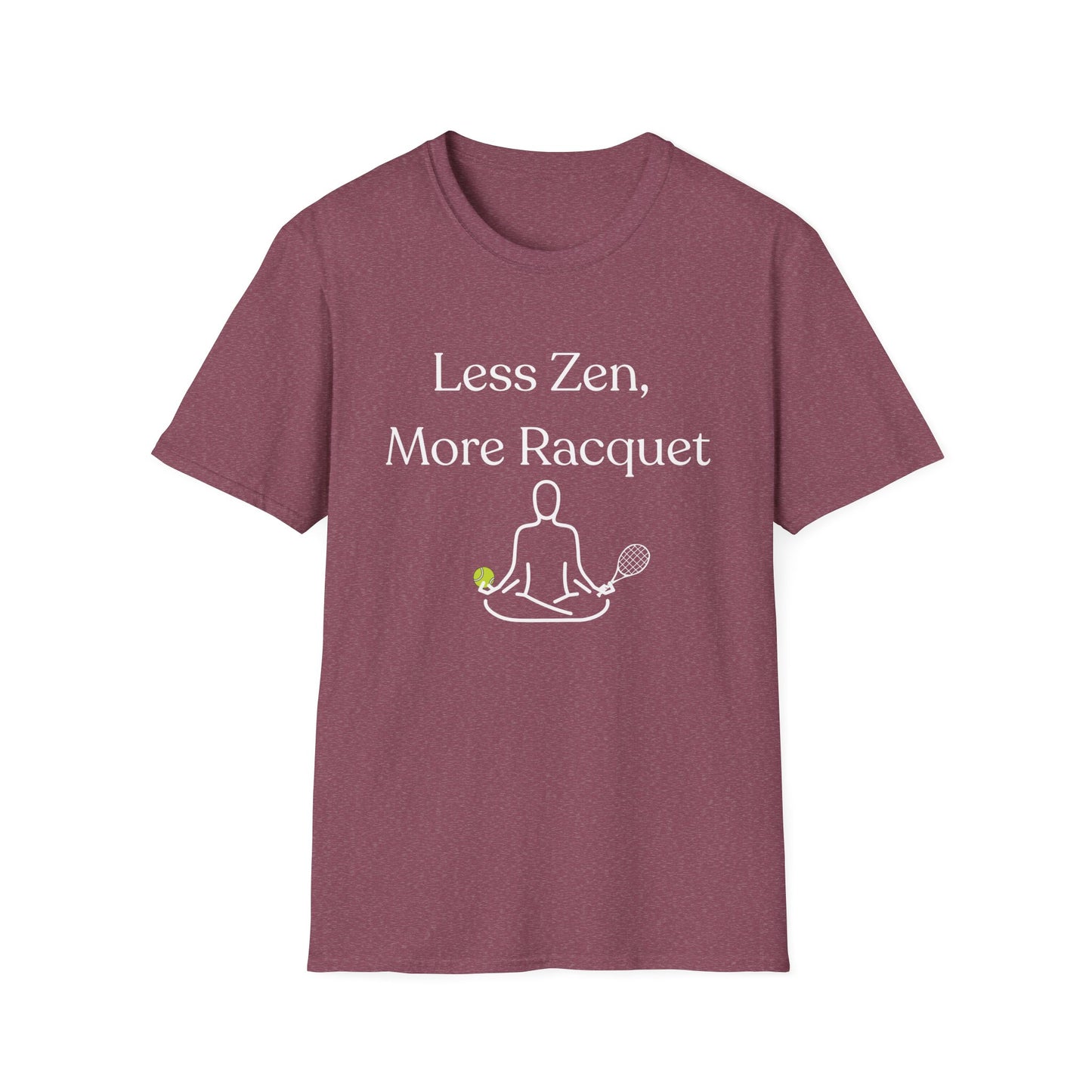 Less Zen, More Racket Tennis T-shirt
