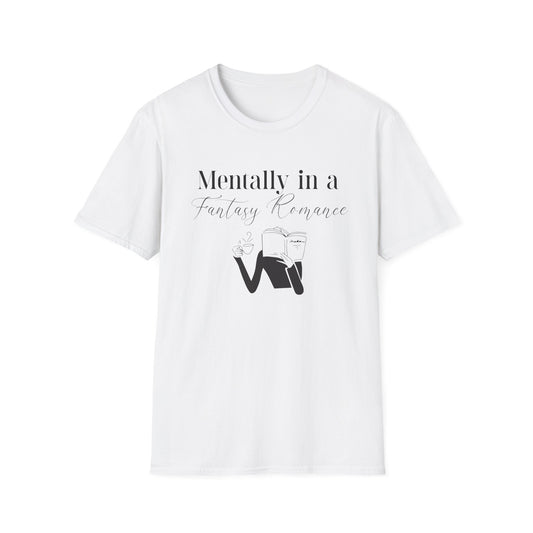 Mentally in a Fantasy Romance T-Shirt