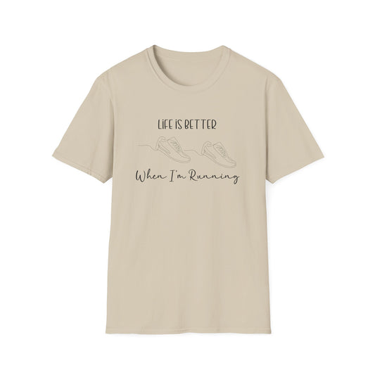 Life is Better When I'm Running T-Shirt