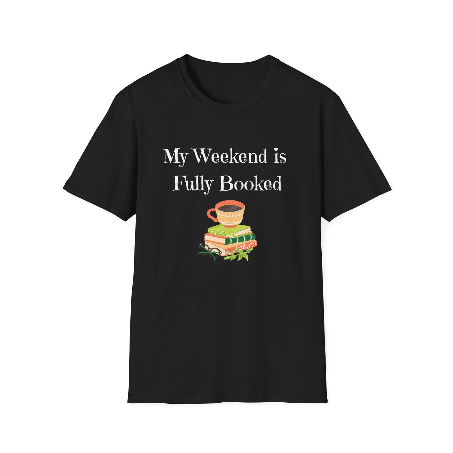 My Weekend is Fully Booked (Book Lovers) T-Shirt