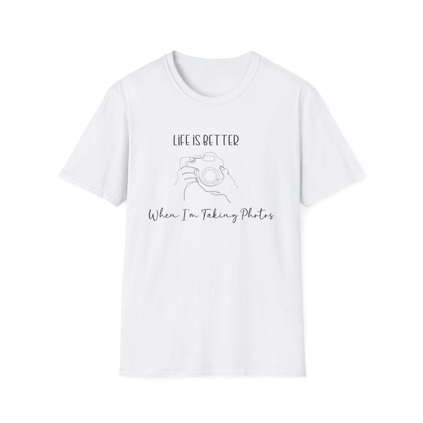 Life is Better When I'm Taking Photo's T-Shirt