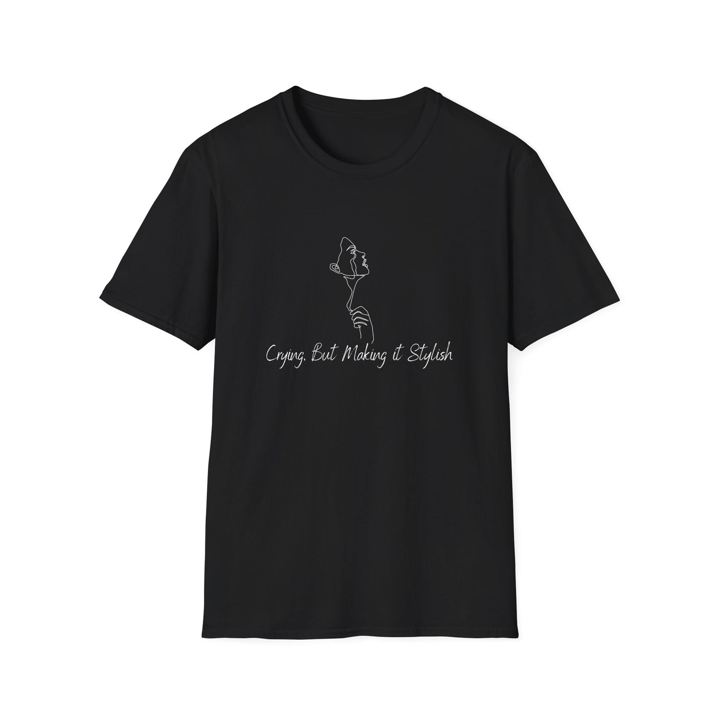 Crying, But make it Stylish T-Shirt