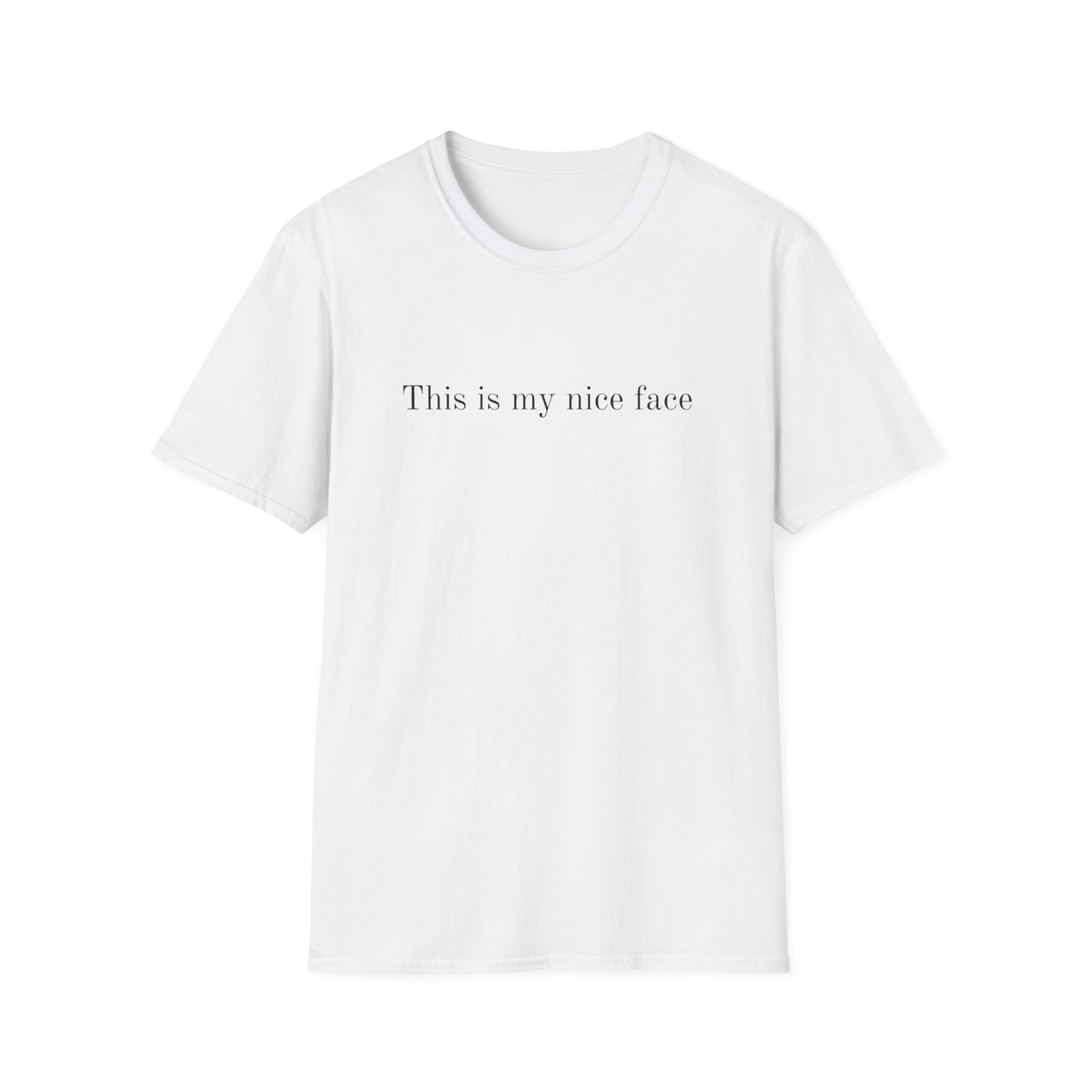 This is my Nice Face T-shirt