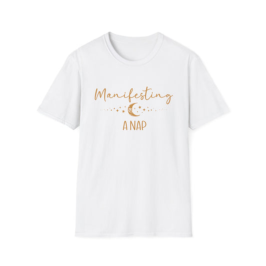 Manifesting a Nap T-Shirt