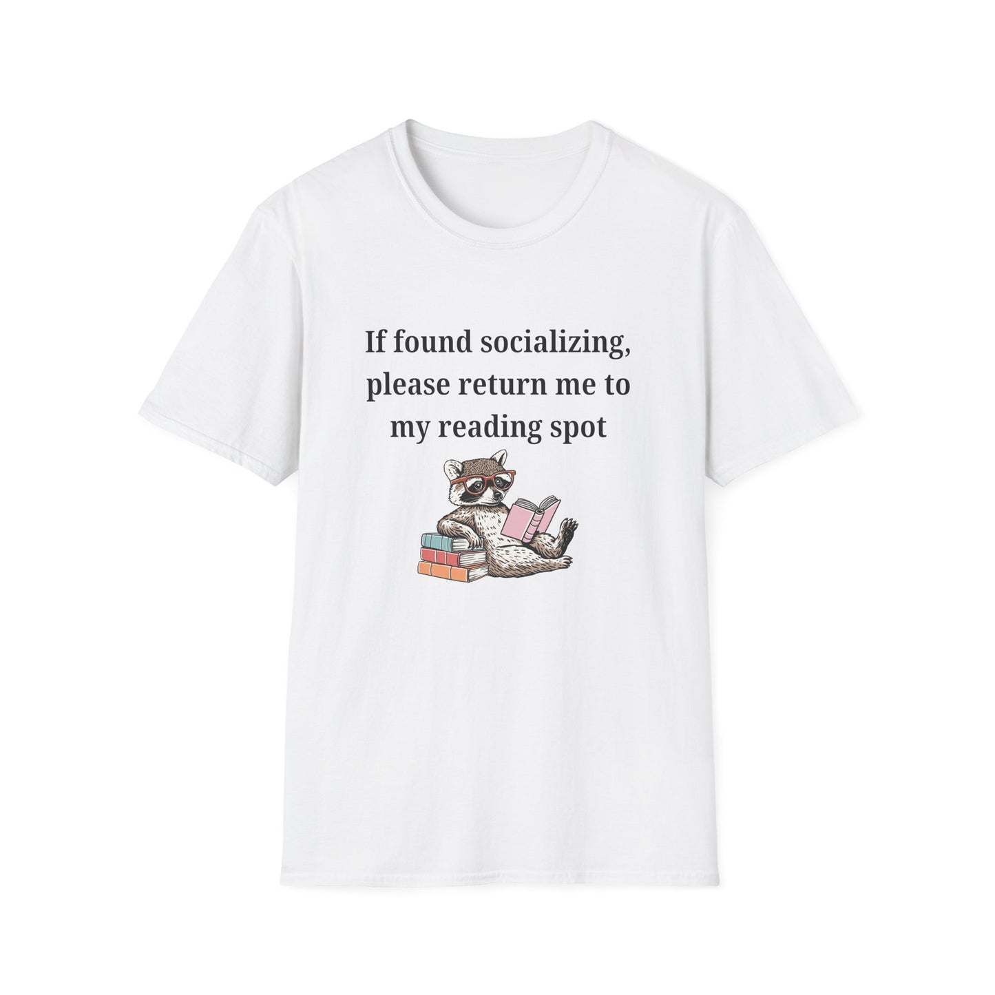 If Found Socializing, Please Return Me to my Reading Spot T-Shirt