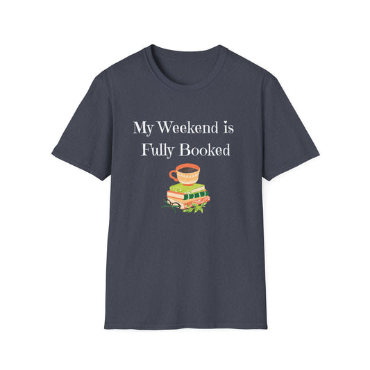 My Weekend is Fully Booked (Book Lovers) T-Shirt