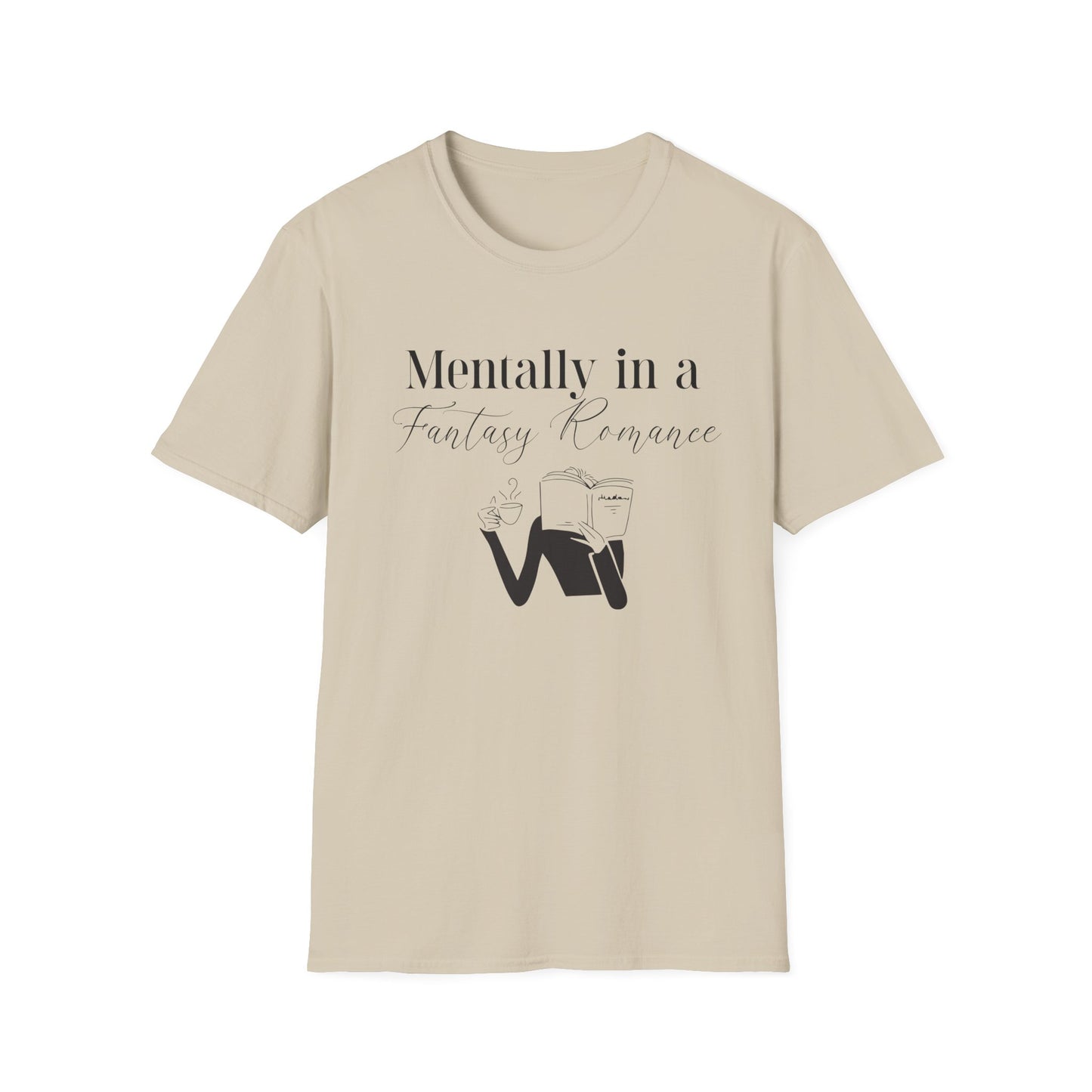Mentally in a Fantasy Romance T-Shirt