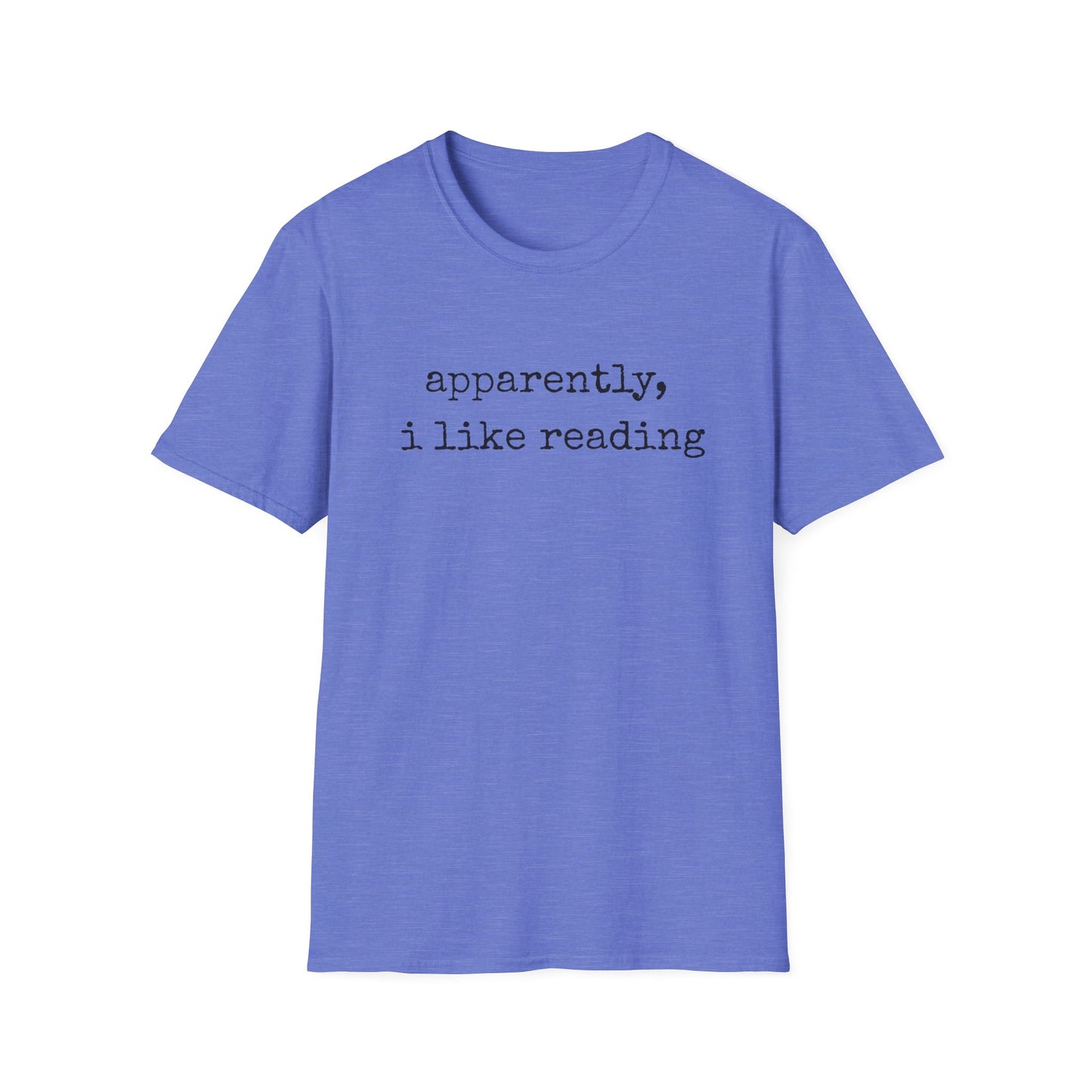 Apparently, I Like Reading T-Shirt