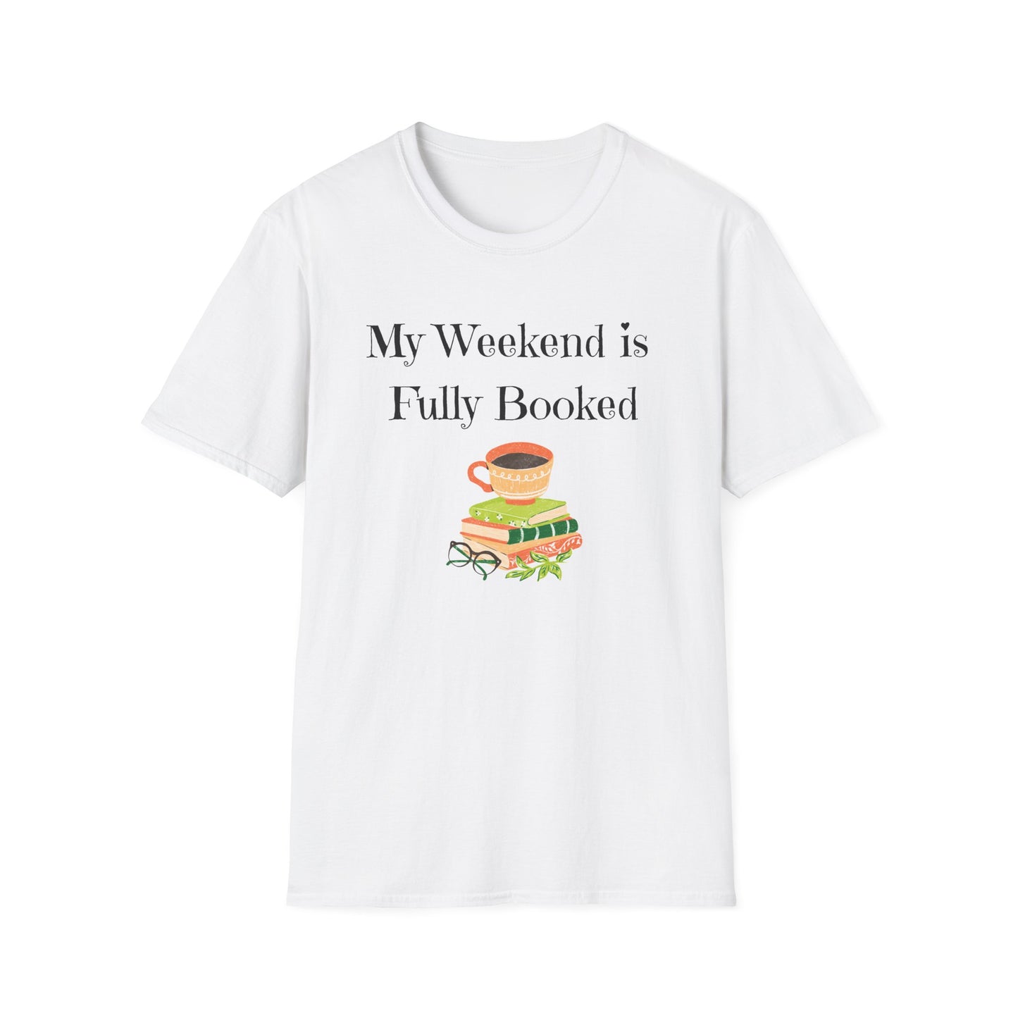 My Weekend is Fully Booked (Book Lovers) T-Shirt