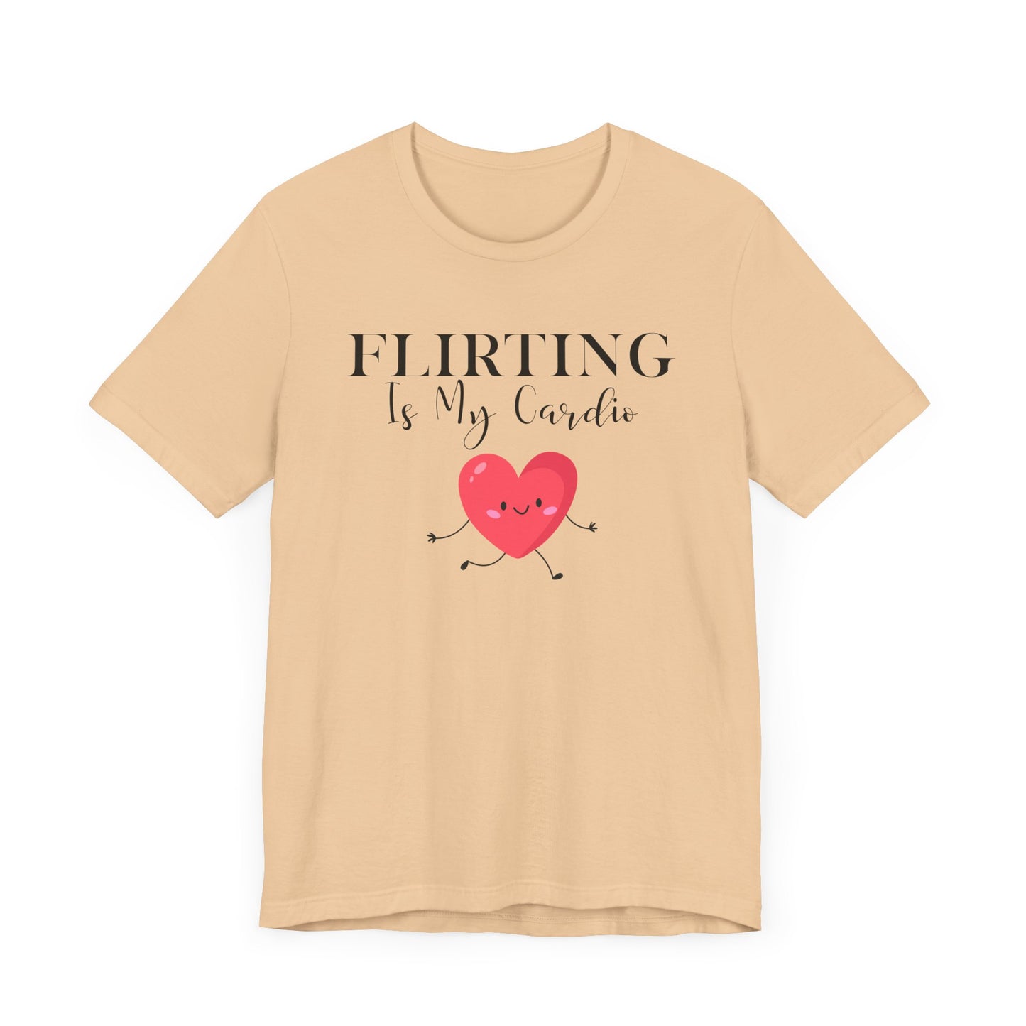 Flirting is my Cardio T-shirt