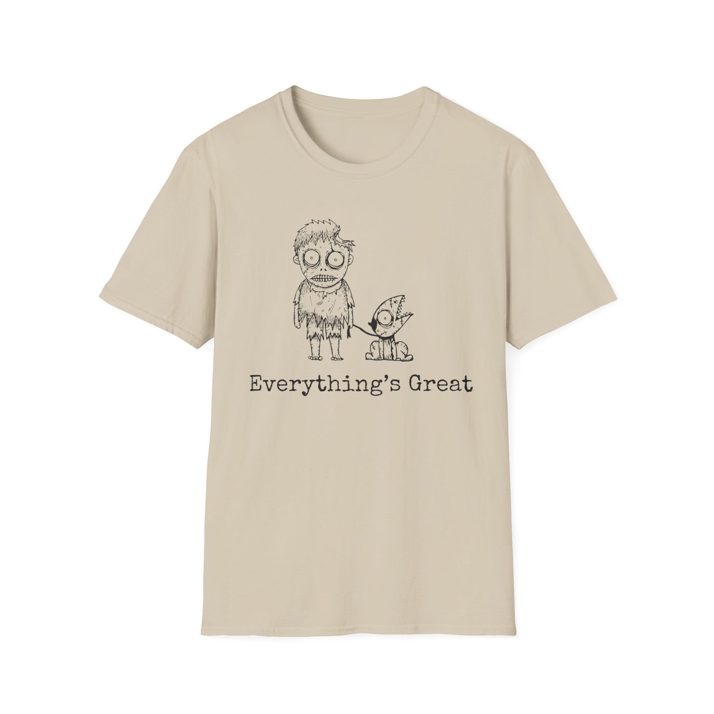 Everything's Great T-Shirt