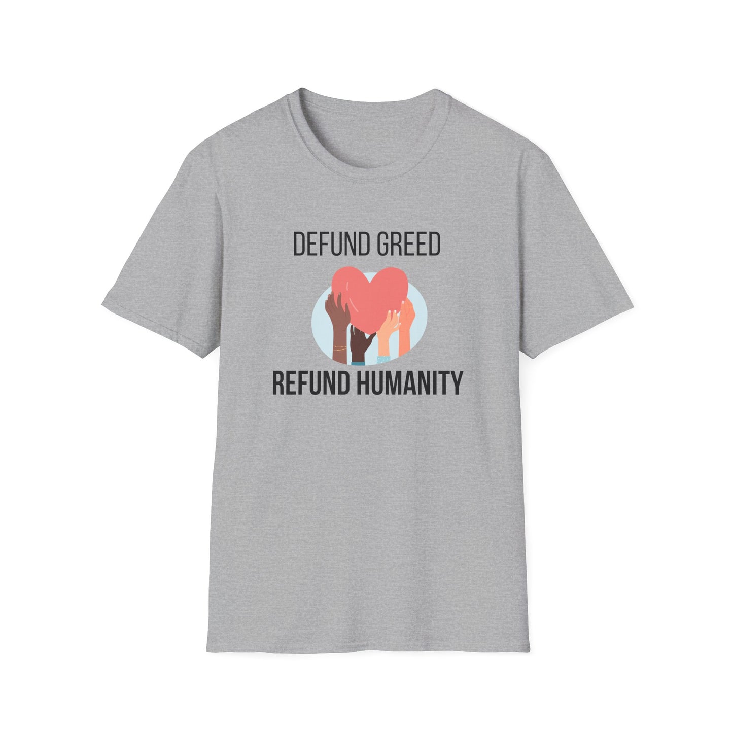 Defund Greed, Refund Humanity T-Shirt