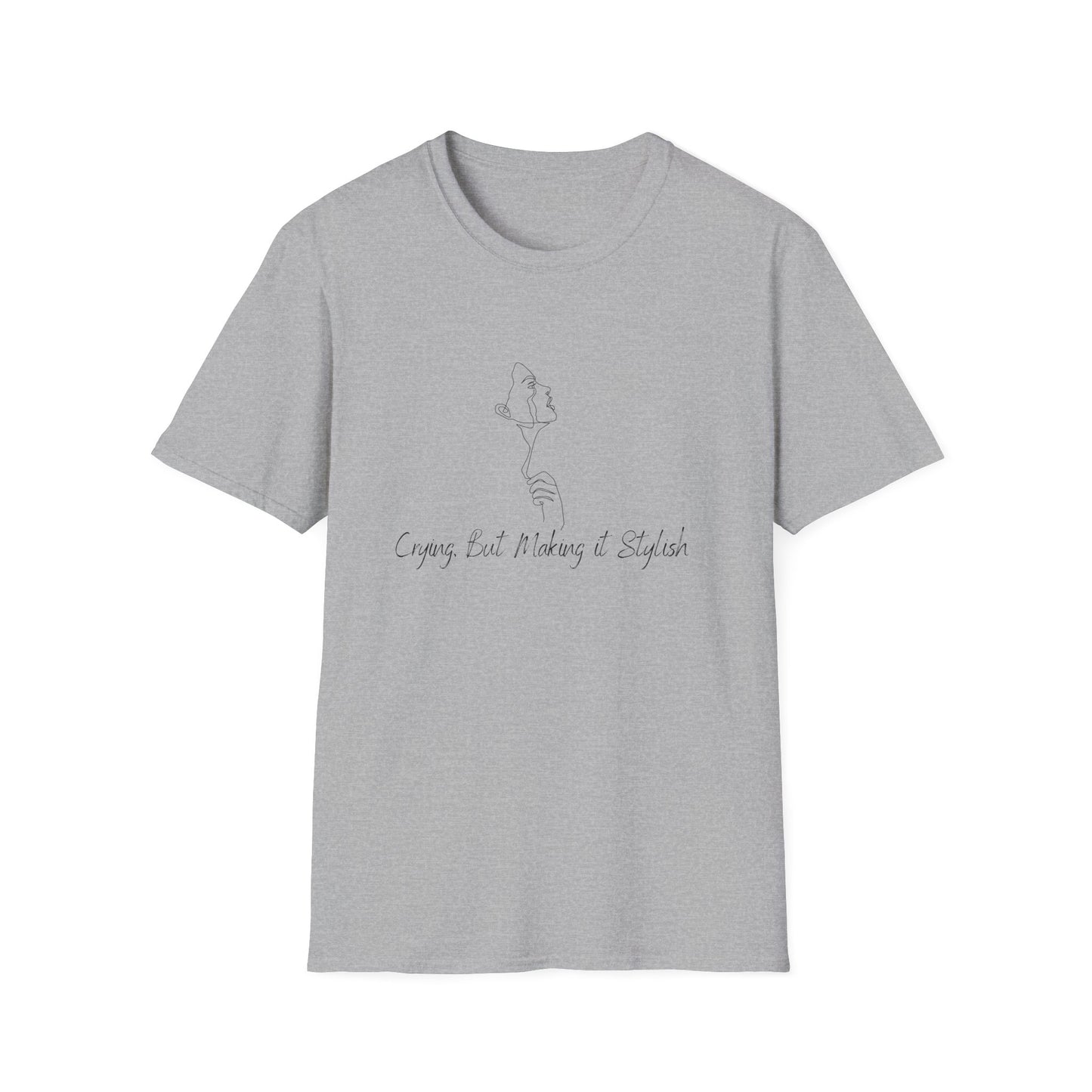 Crying, But make it Stylish T-Shirt
