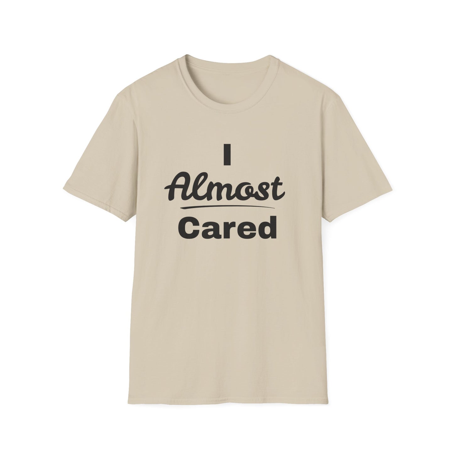 I Almost Cared T-Shirt