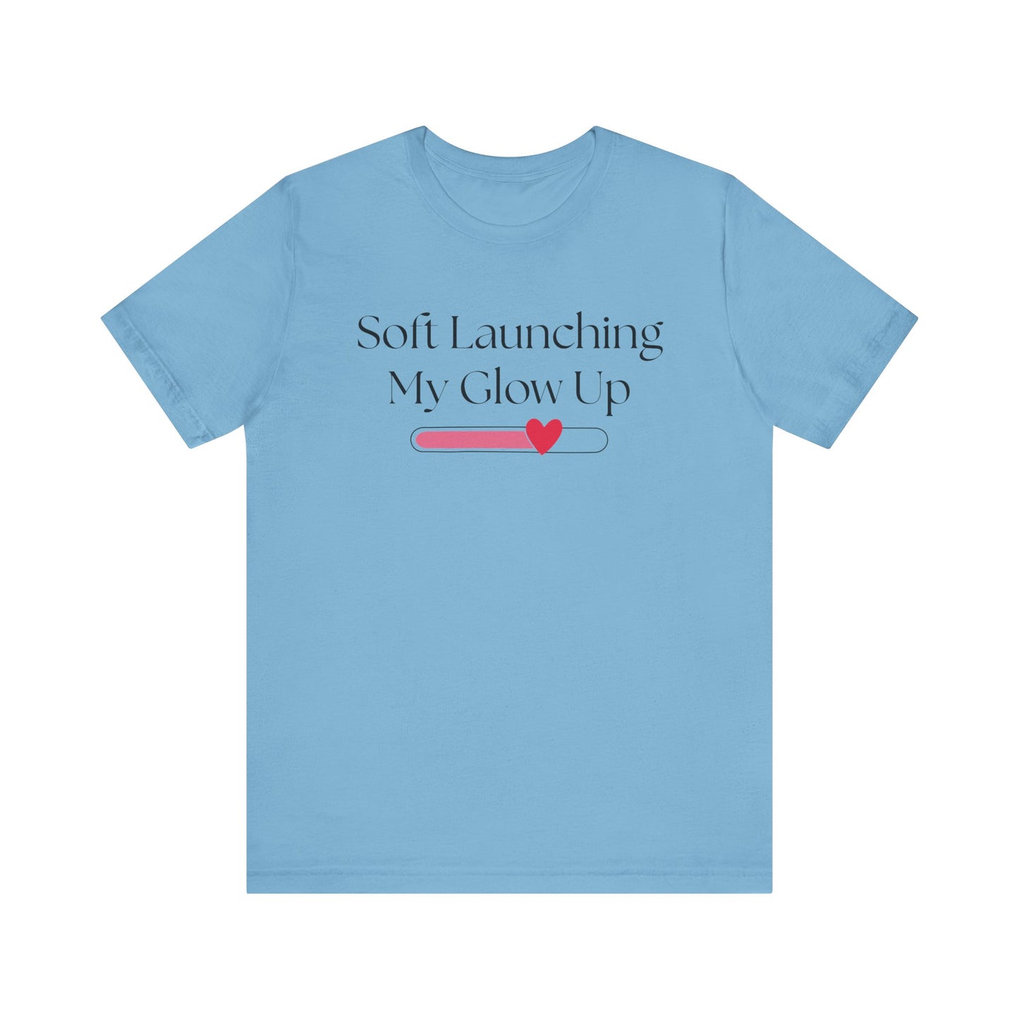 Soft Launching my Glow Up T-shirt