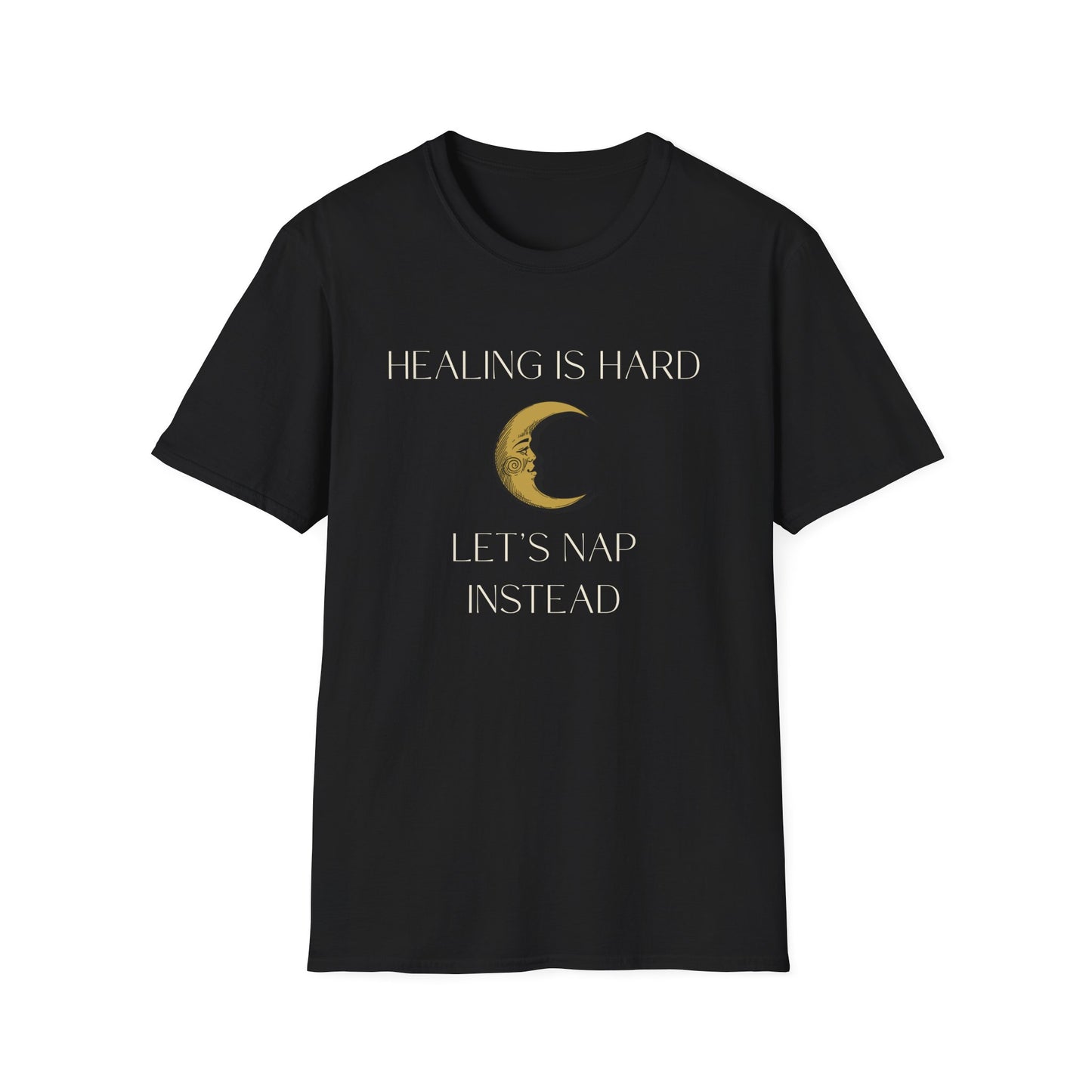 Healing is Hard, Let's Nap Instead T-Shirt