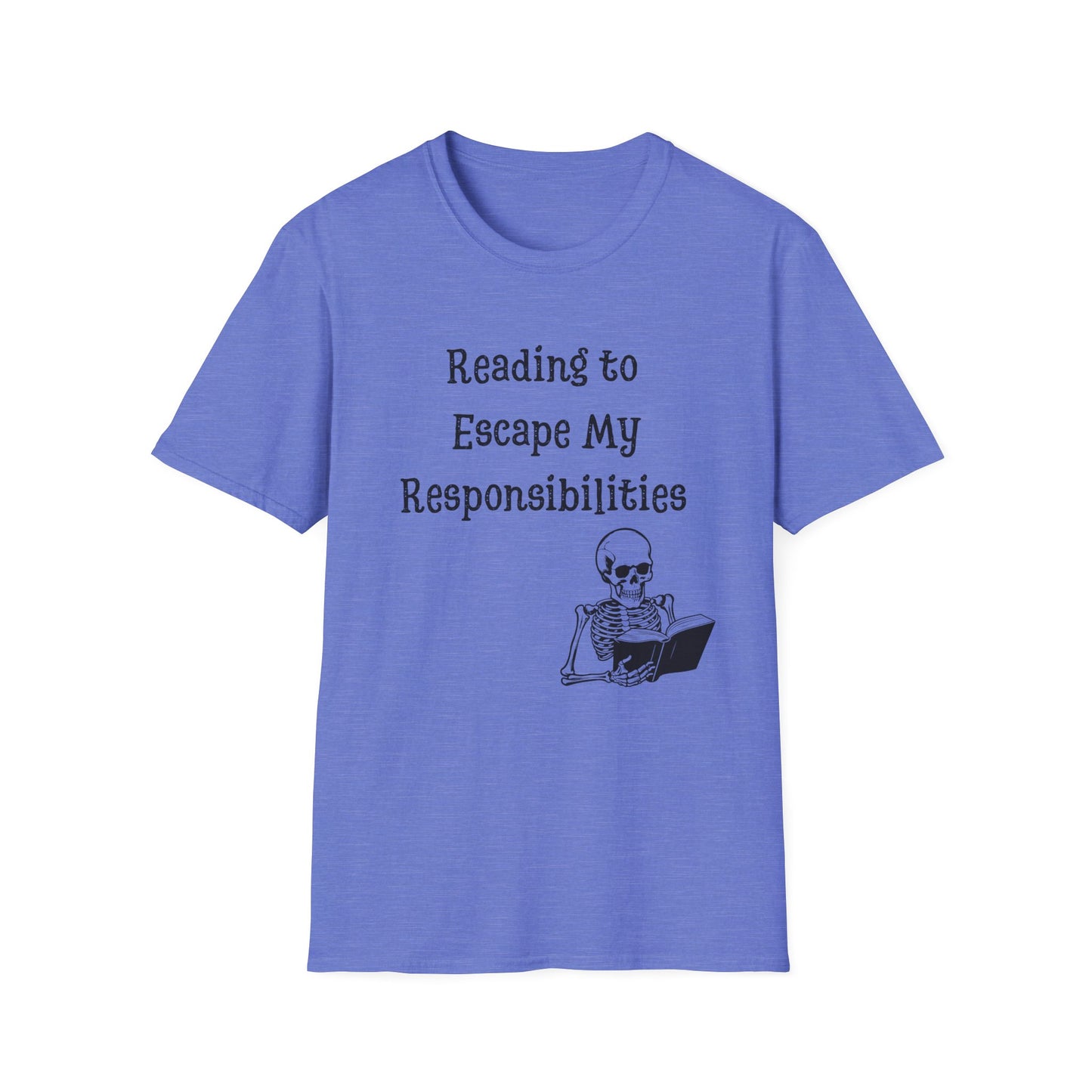 Reading to Escape my Responsibilities T-Shirt