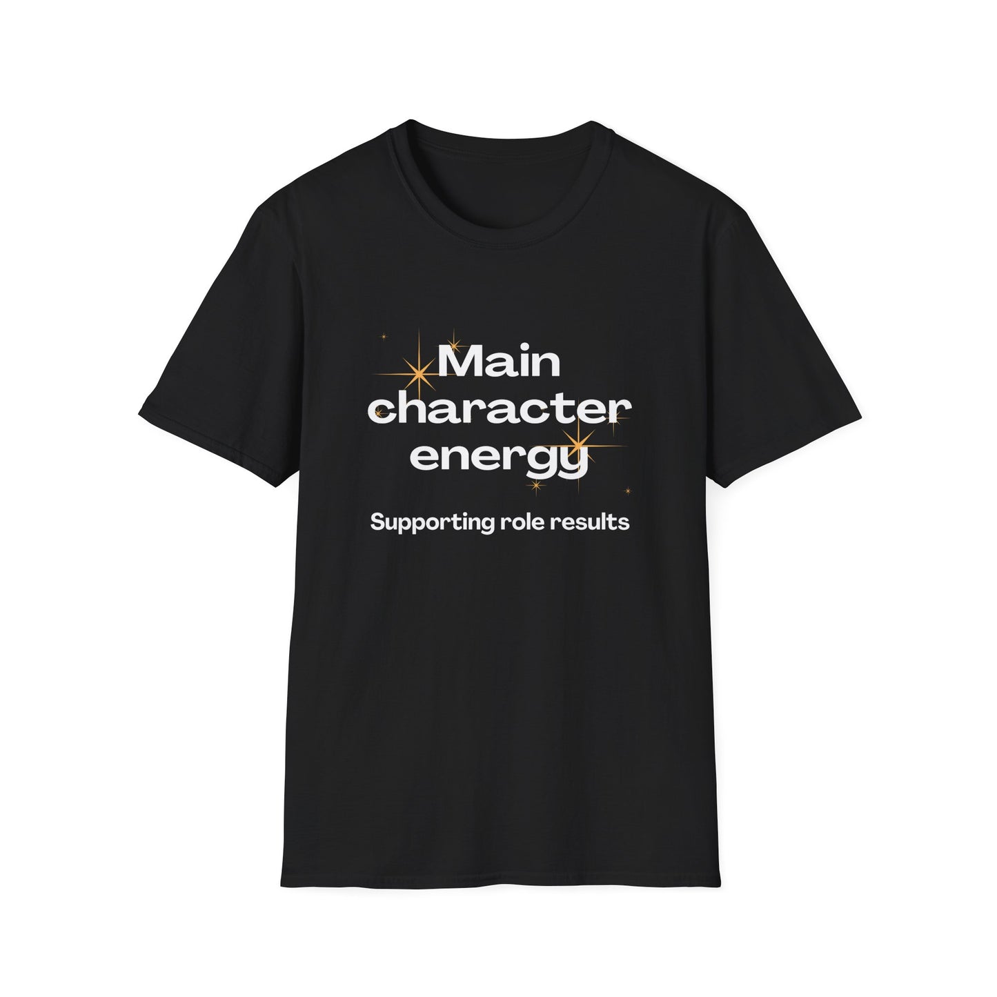 Main Character Energy - Supporting Role Results T-Shirt
