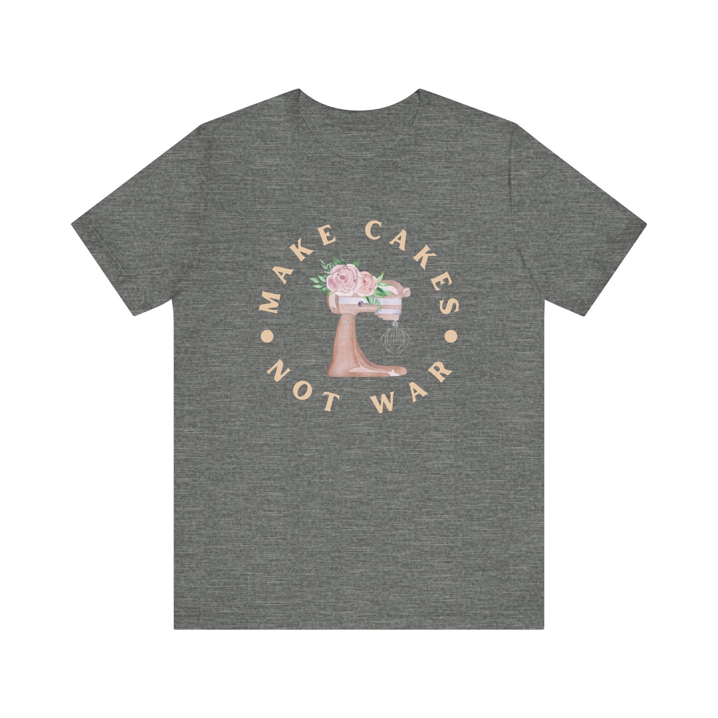 Make Cakes, Not War T-shirt