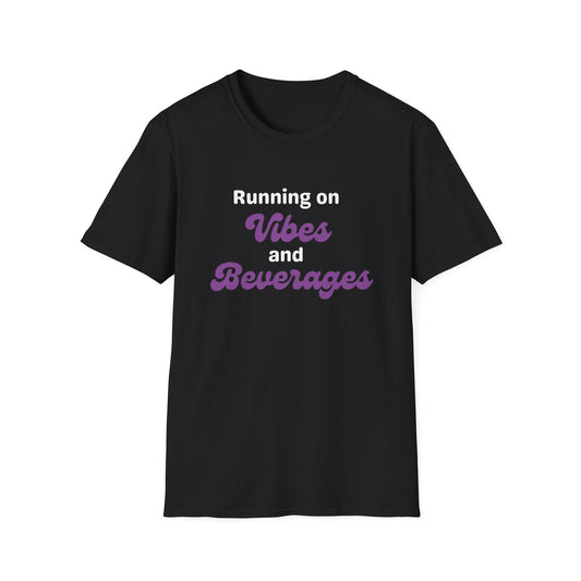 Running on Vibes and Beverages T-Shirt