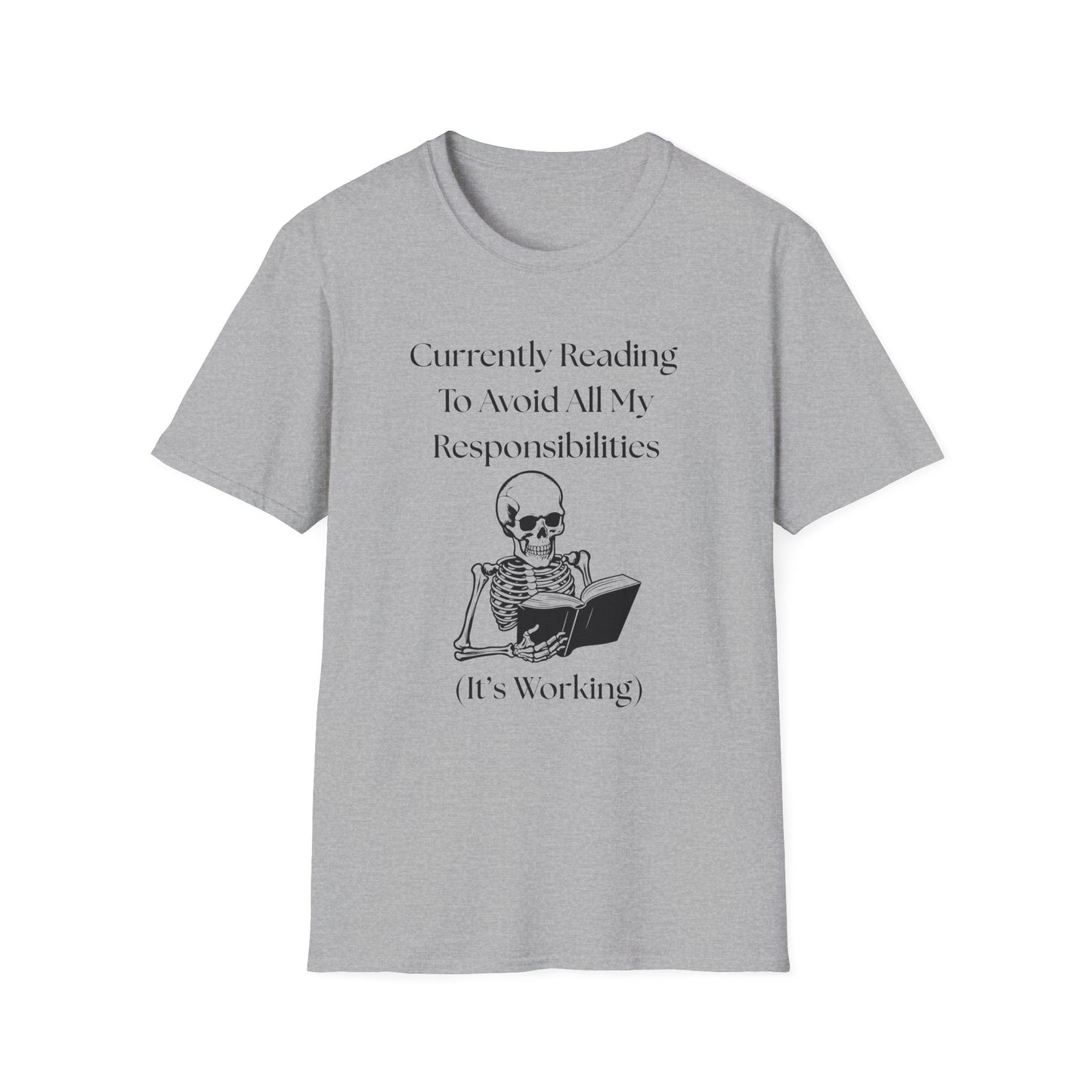Currently Reading to Avoid All My Responsibilities (It's Working) T-Shirt