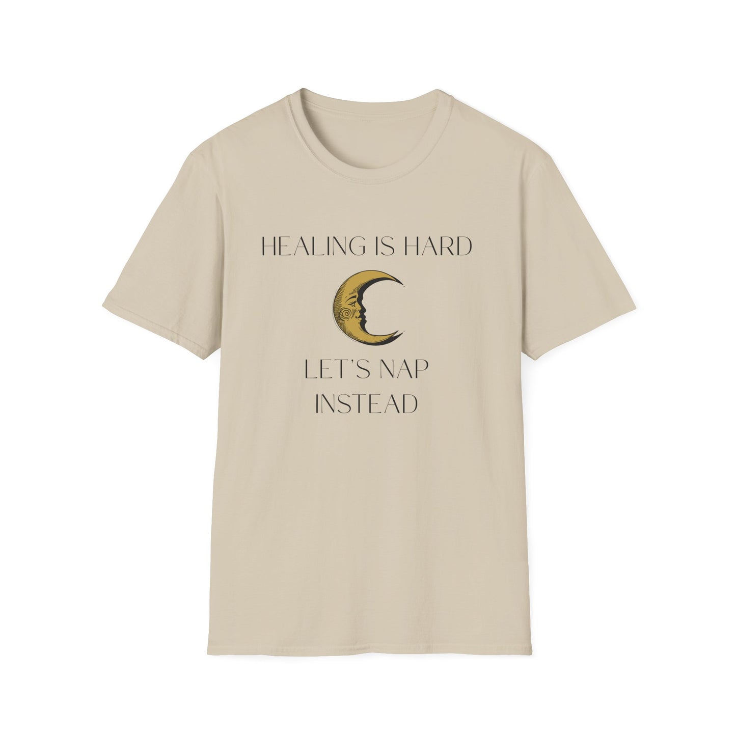 Healing is Hard, Let's Nap Instead T-Shirt