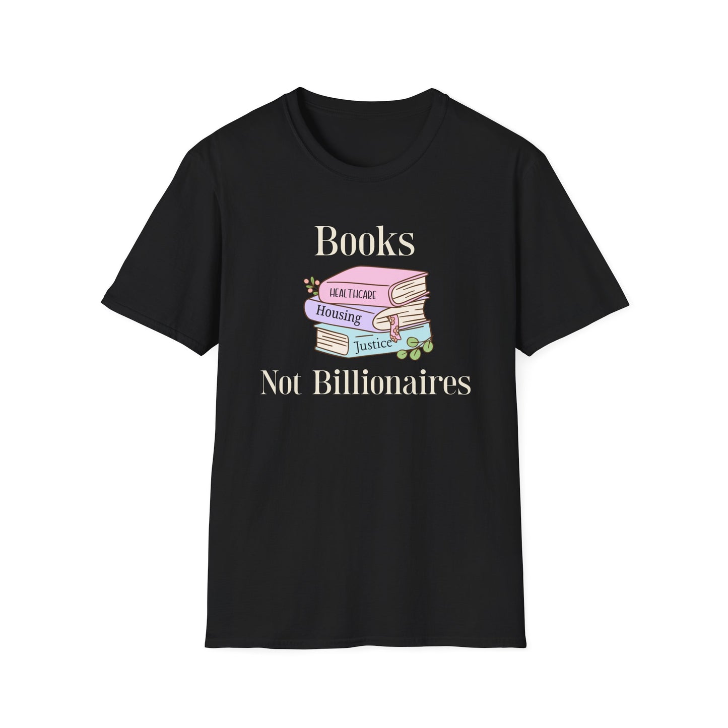 Books Not Billionaires T-shirt