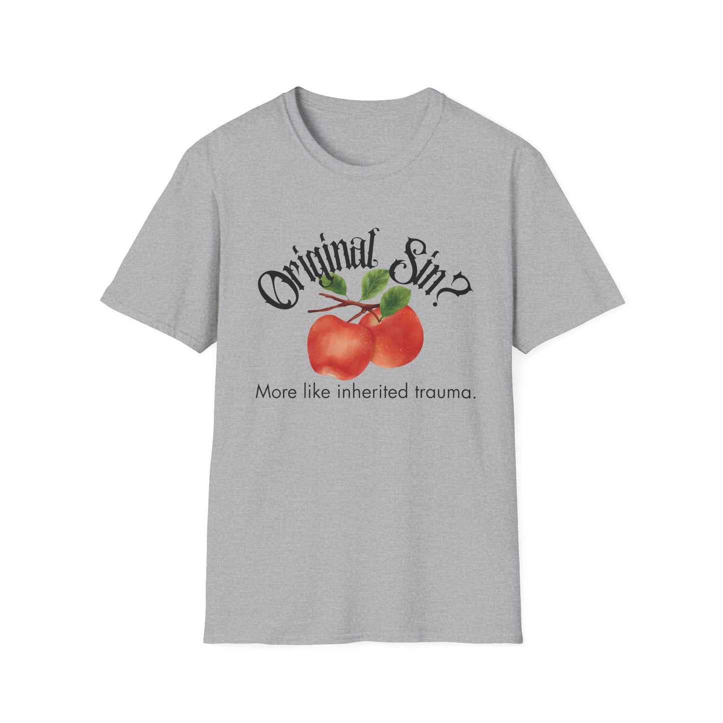 Original Sin? More Like Inherited Trauma T-Shirt