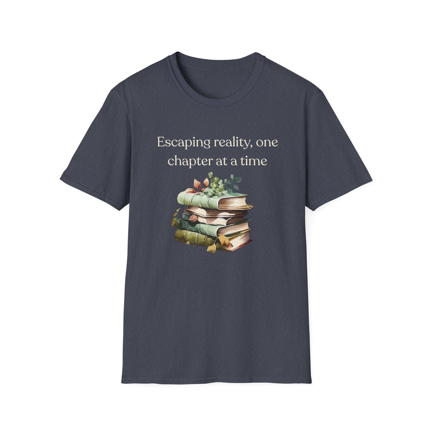 Escaping Reality One Chapter at a Time T-shirt