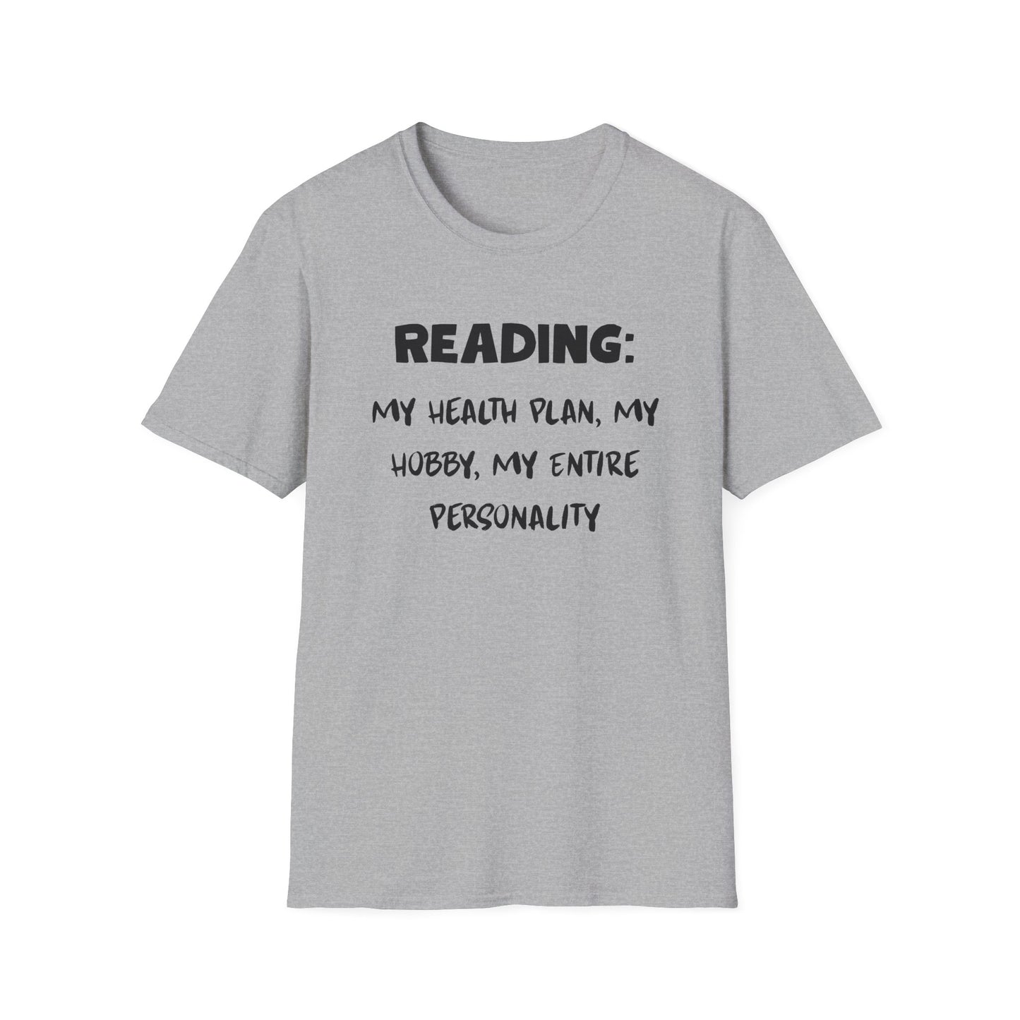 Reading: My Health Plan, My Hobby, My Entire Personality T-Shirt
