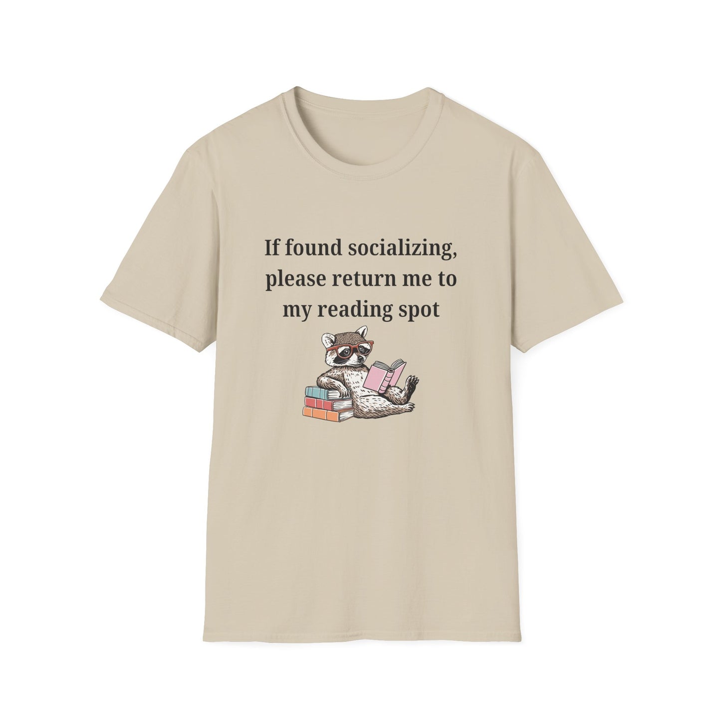 If Found Socializing, Please Return Me to my Reading Spot T-Shirt
